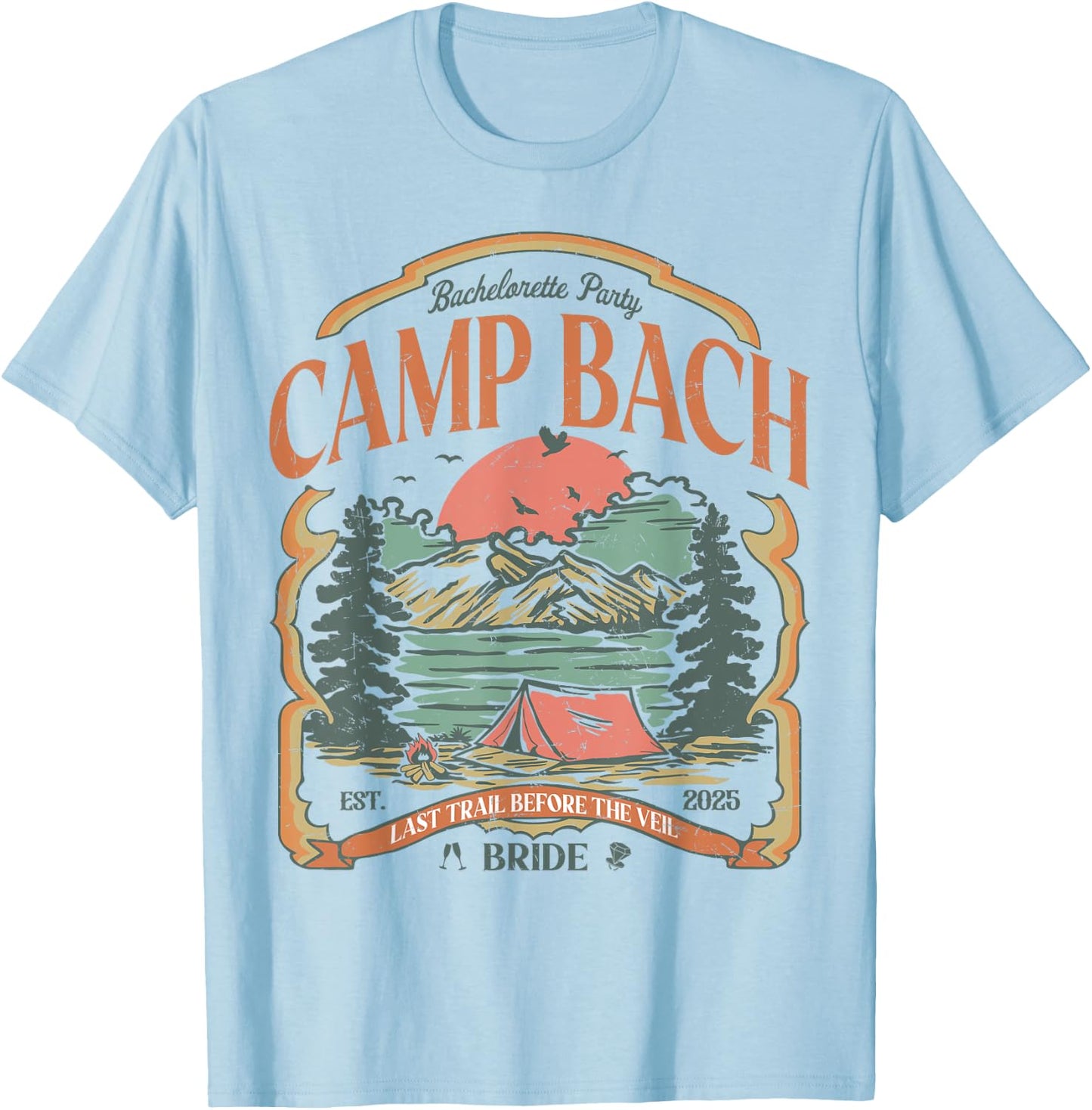 Camp Bach Vintage Bride Camping Bachelorette 2025 T-Shirt - T-Shirt | Light Blue