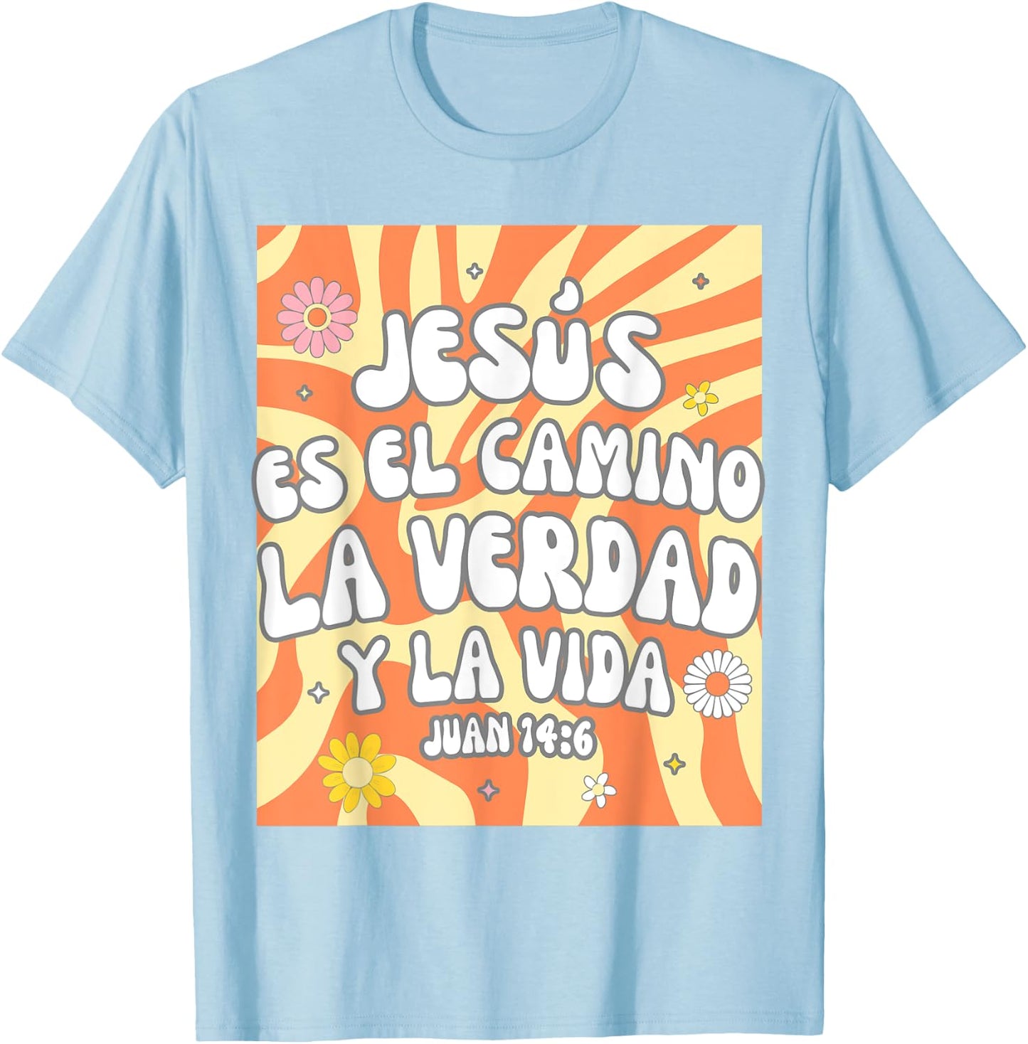 Spanish Christian God Jesus Es El Camino La Verdad Y La Vida T-Shirt - T-Shirt | Light Blue