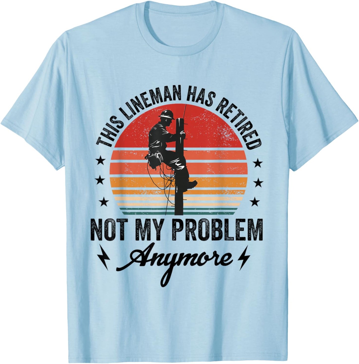 Retired Lineman Dad Men Retiring Cable Lineworker Retirement T-Shirt - T-Shirt | Light Blue