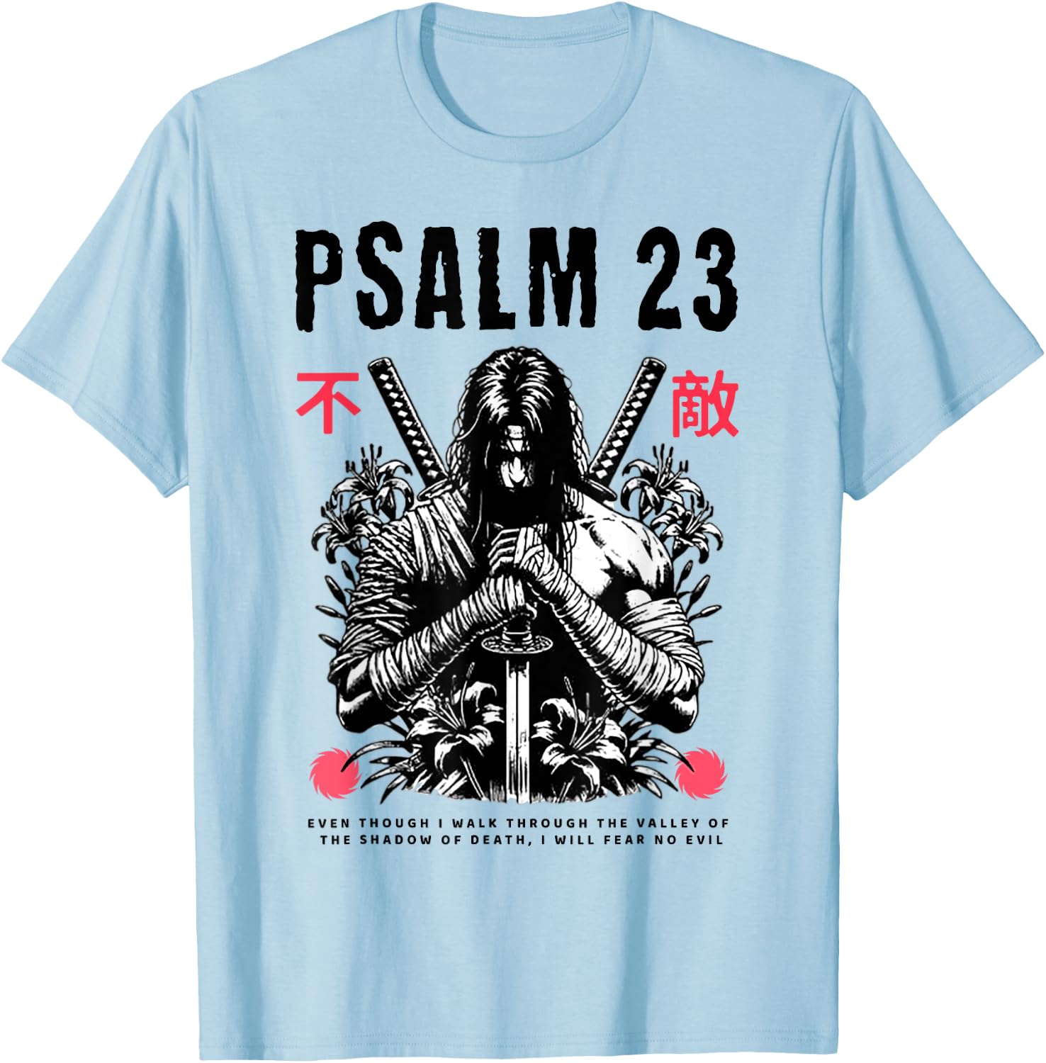 Psalm 23 Even Though I Walk Through The Valley Of The Shadow T-Shirt - T-Shirt | Light Blue