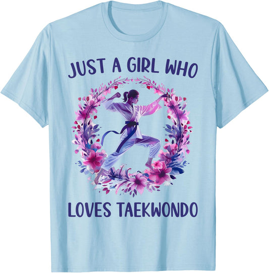 Just A Girl Who Loves Taekwondo Cute Taekwondo Lovers Gift T-Shirt - T-Shirt | Light Blue