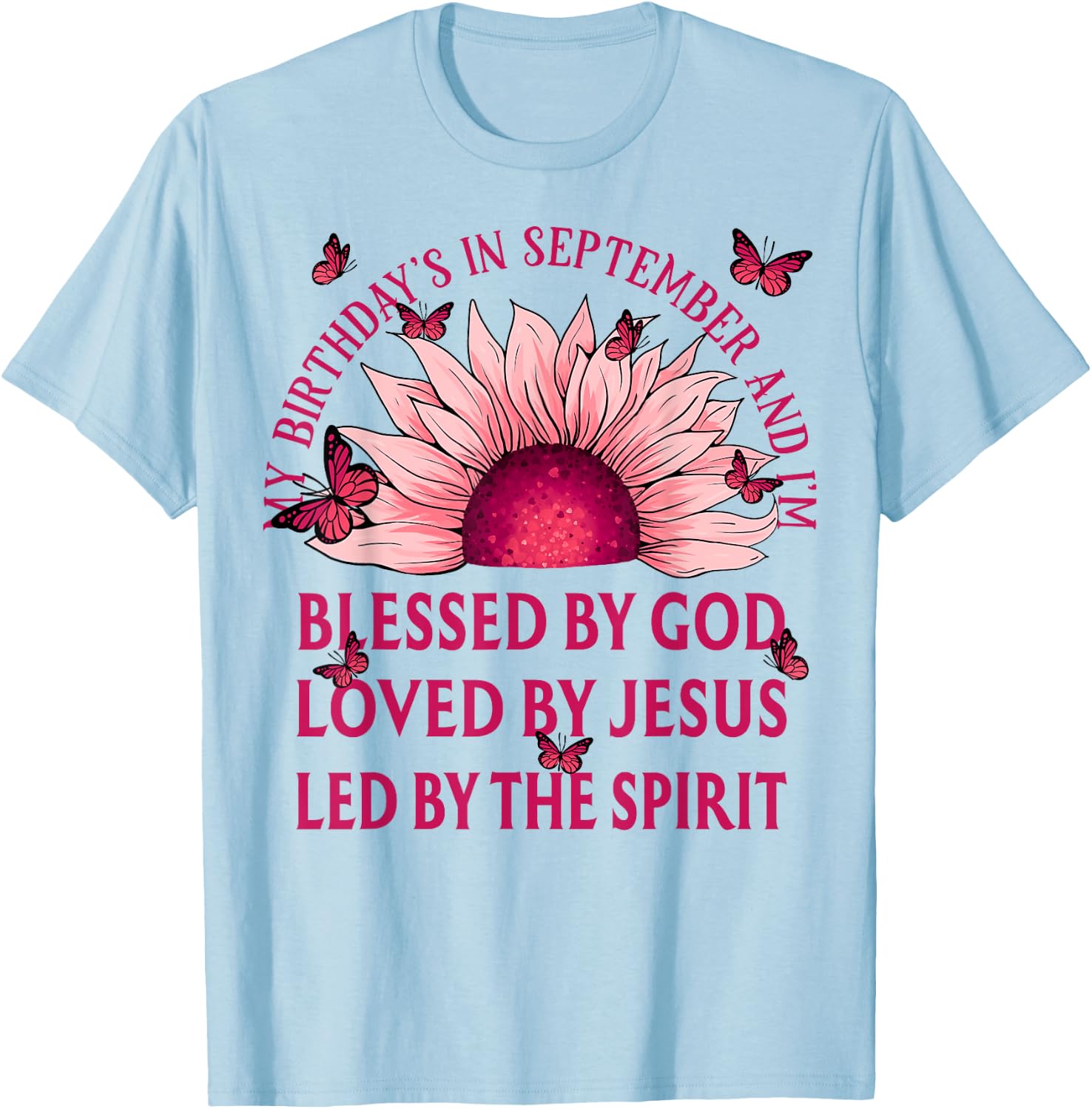 Blessed By God September Birth Month Pink Sunflower T-Shirt - T-Shirt | Light Blue