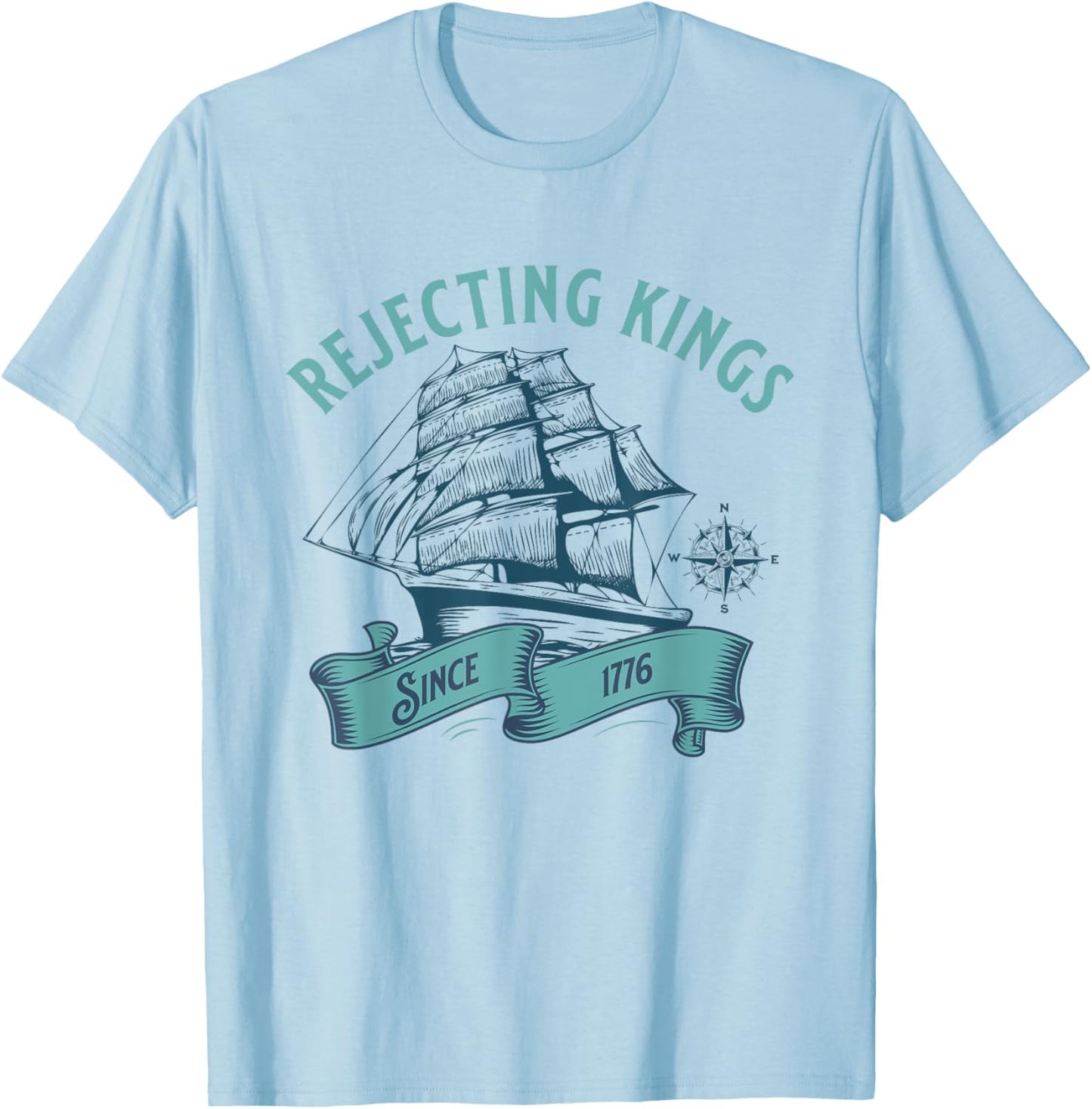 Rejecting Kings Since 1776 Patriotic 4th of July USA Flag T-Shirt - T-Shirt | Light Blue