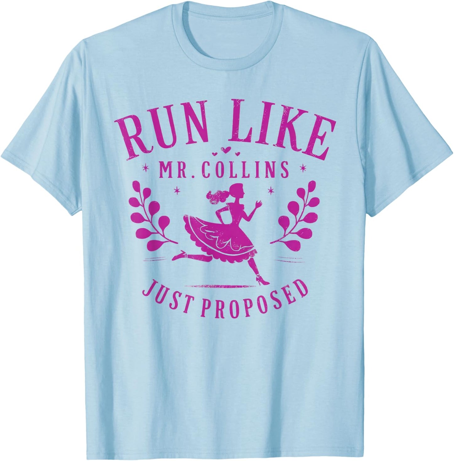 Run Like Mr Collins Just Proposed Vintage Design T-Shirt - T-Shirt | Light Blue