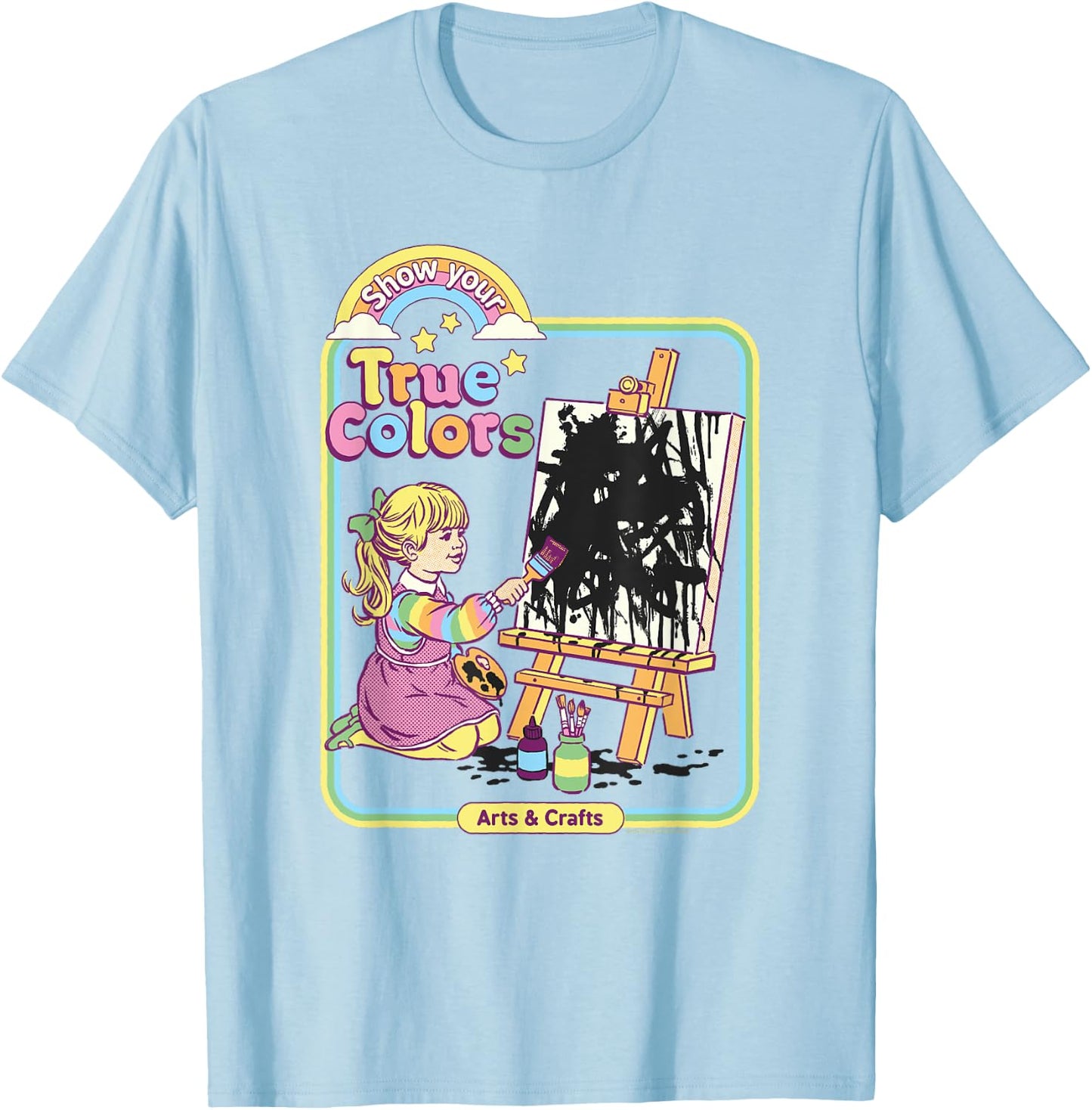 Steven Rhodes Show Your True Colors Arts & Crafts Dark Humor T-Shirt - T-Shirt | Light Blue