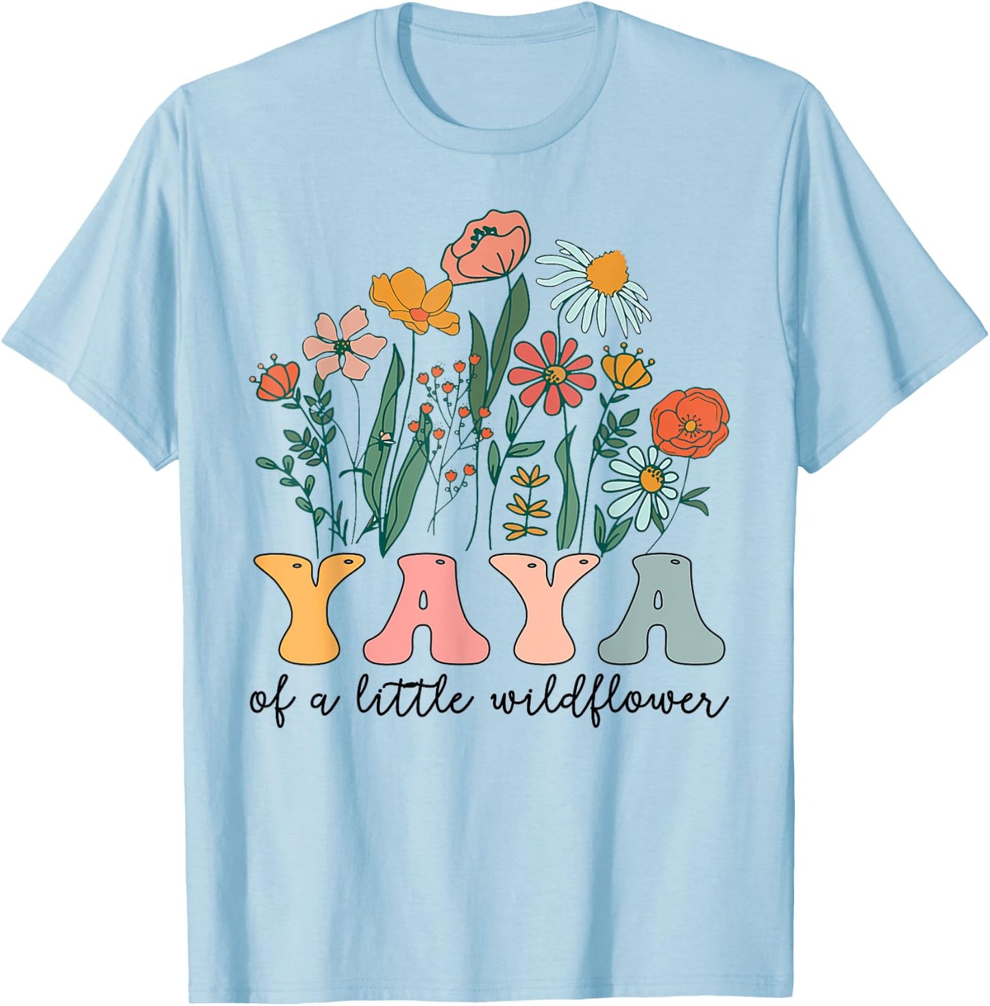 Yaya Of The Little Wildflower Birthday Party Baby Shower T-Shirt - T-Shirt | Light Blue