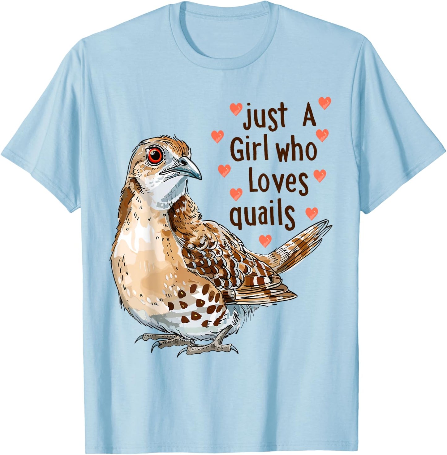 Funny Quail Lovers Gift Just A Girl Who Loves Quails T-Shirt - T-Shirt | Light Blue