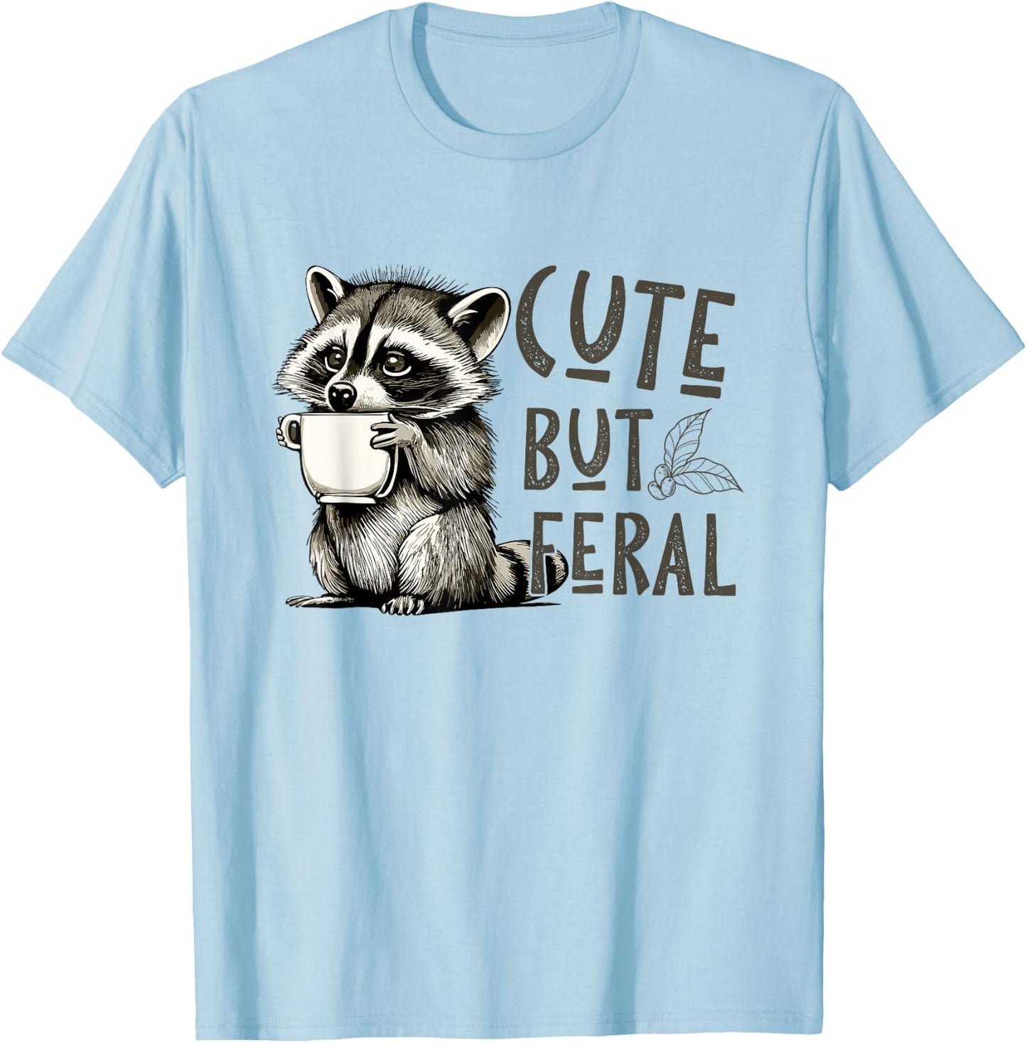 Cute But Feral Vintage Raccoon Funny Loves T-Shirt - T-Shirt | Light Blue