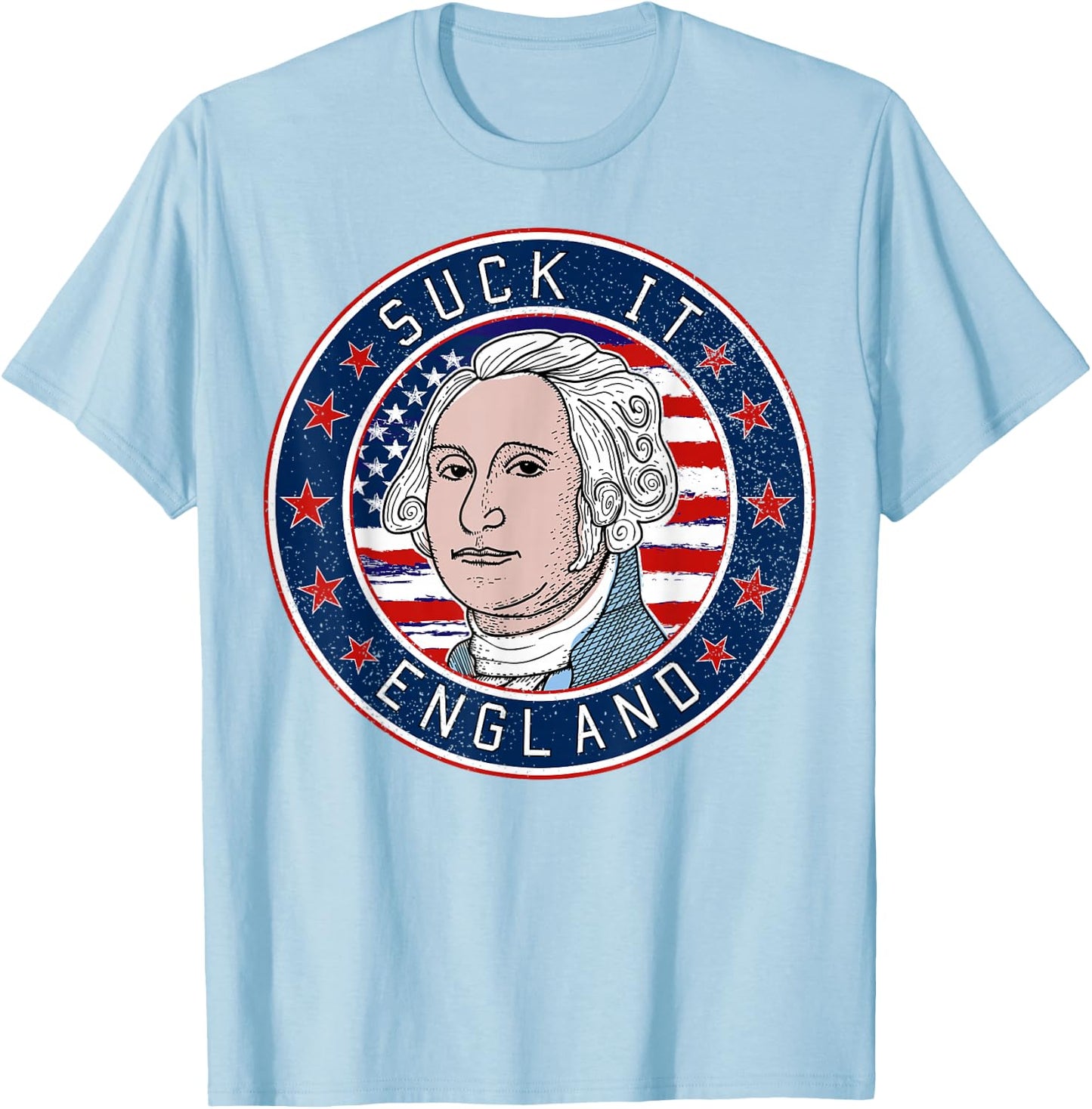 Suck It England Funny 4th of July George Washington 1776 T-Shirt - T-Shirt | Light Blue