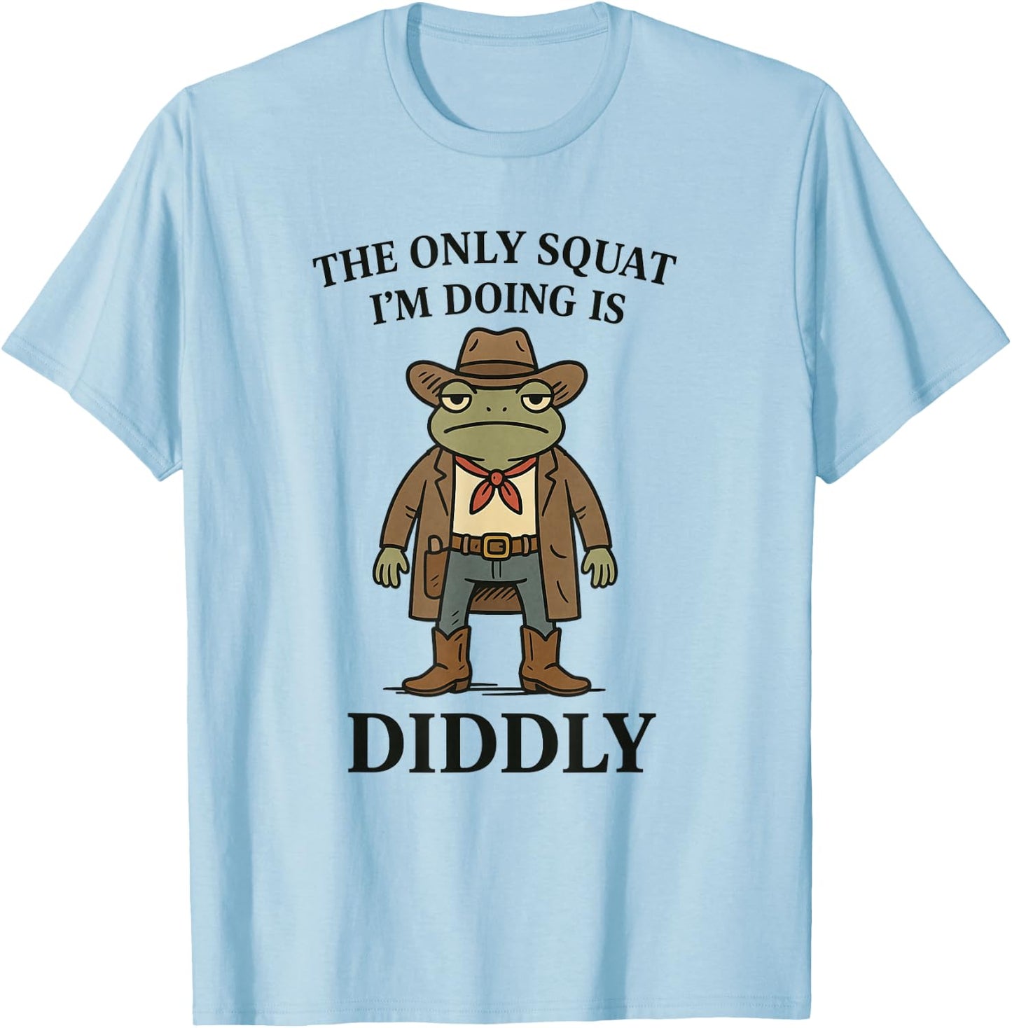 The Only Squat I'm Doing is Diddly Funny Cowboy Frog Vintage T-Shirt - T-Shirt | Light Blue