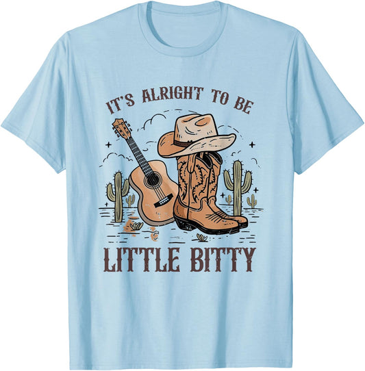 It’s Alright To Be Little Bitty Cowgirl Hat Western Country T-Shirt - T-Shirt | Light Blue