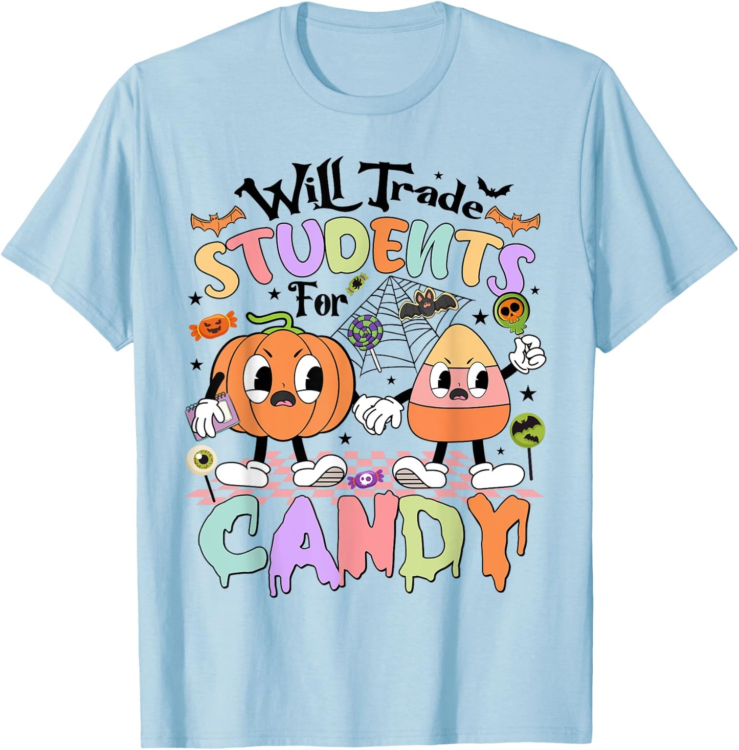 Funny Candy Halloween Teacher Will Trade Students For Candy T-Shirt - T-Shirt | Light Blue
