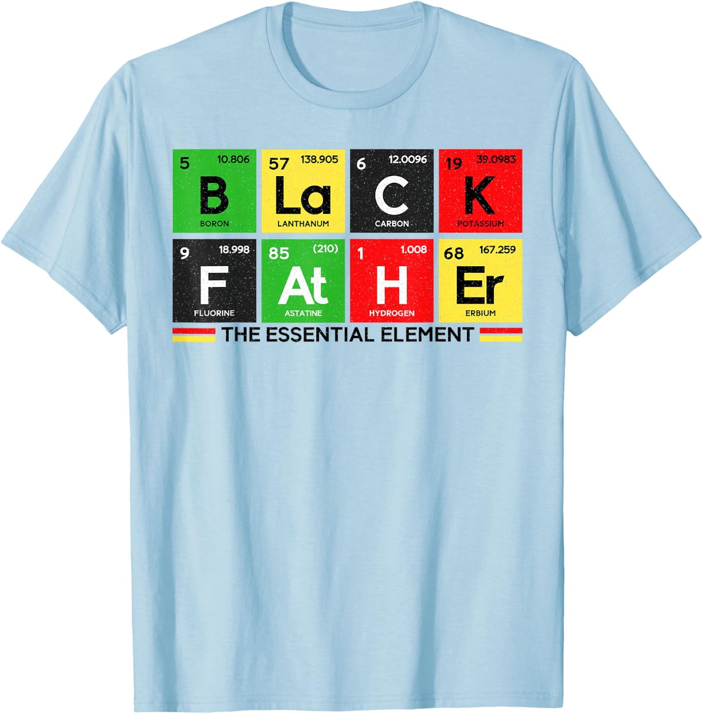 Father's Day Funny Black Father Essential Element Black Dad T-Shirt - T-Shirt | Light Blue