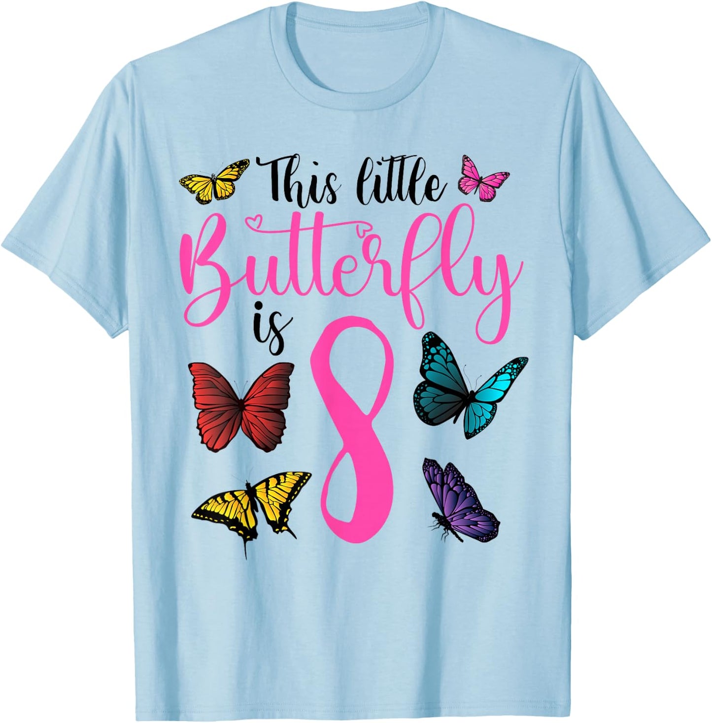 8 Year Old Girl Butterfly 8th Birthday Girl T-Shirt - T-Shirt | Light Blue