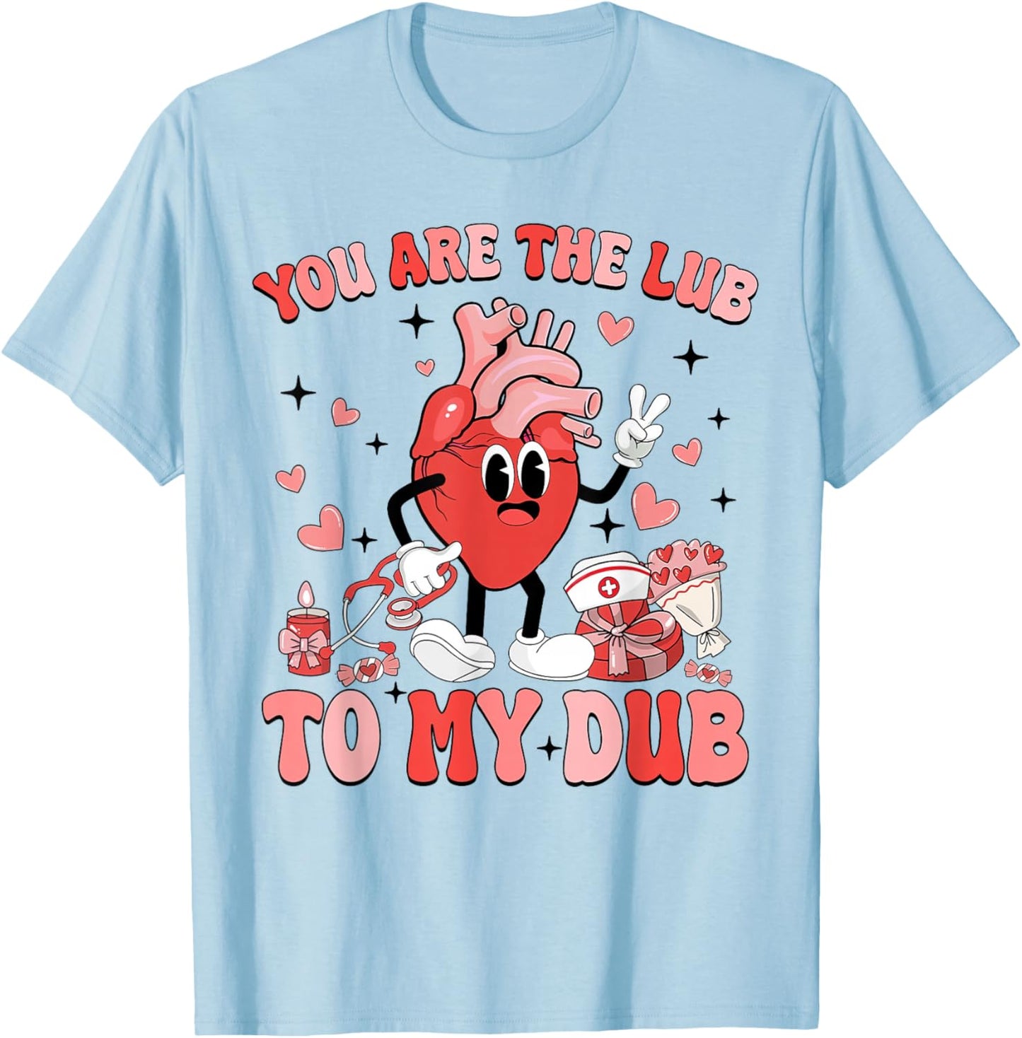 Youre The Lube To My Dub CVICU Nurse Valentine Cardiac Nurse T-Shirt - T-Shirt | Light Blue