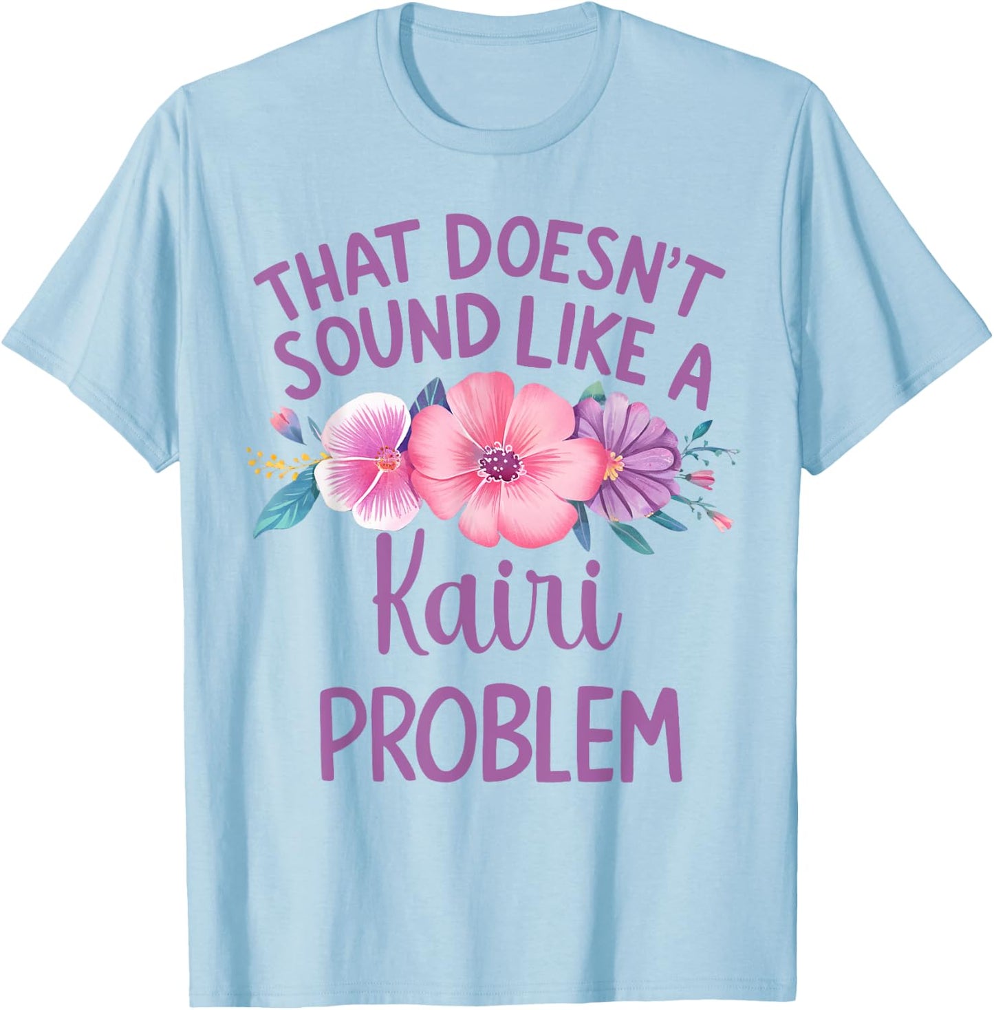 KAIRI Personalized Cute Flower Girls KAIRI Name T-Shirt - T-Shirt | Light Blue