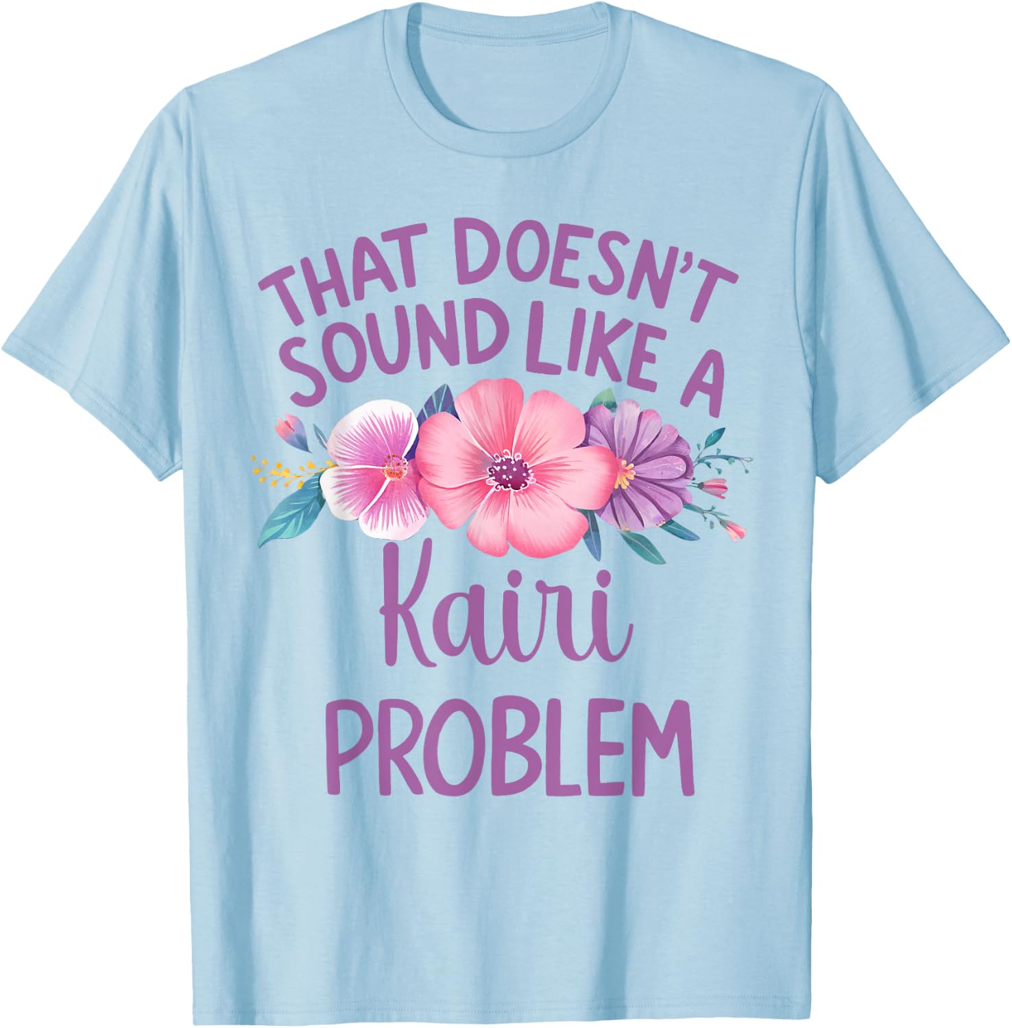 KAIRI Personalized Cute Flower Girls KAIRI Name T-Shirt - T-Shirt | Light Blue
