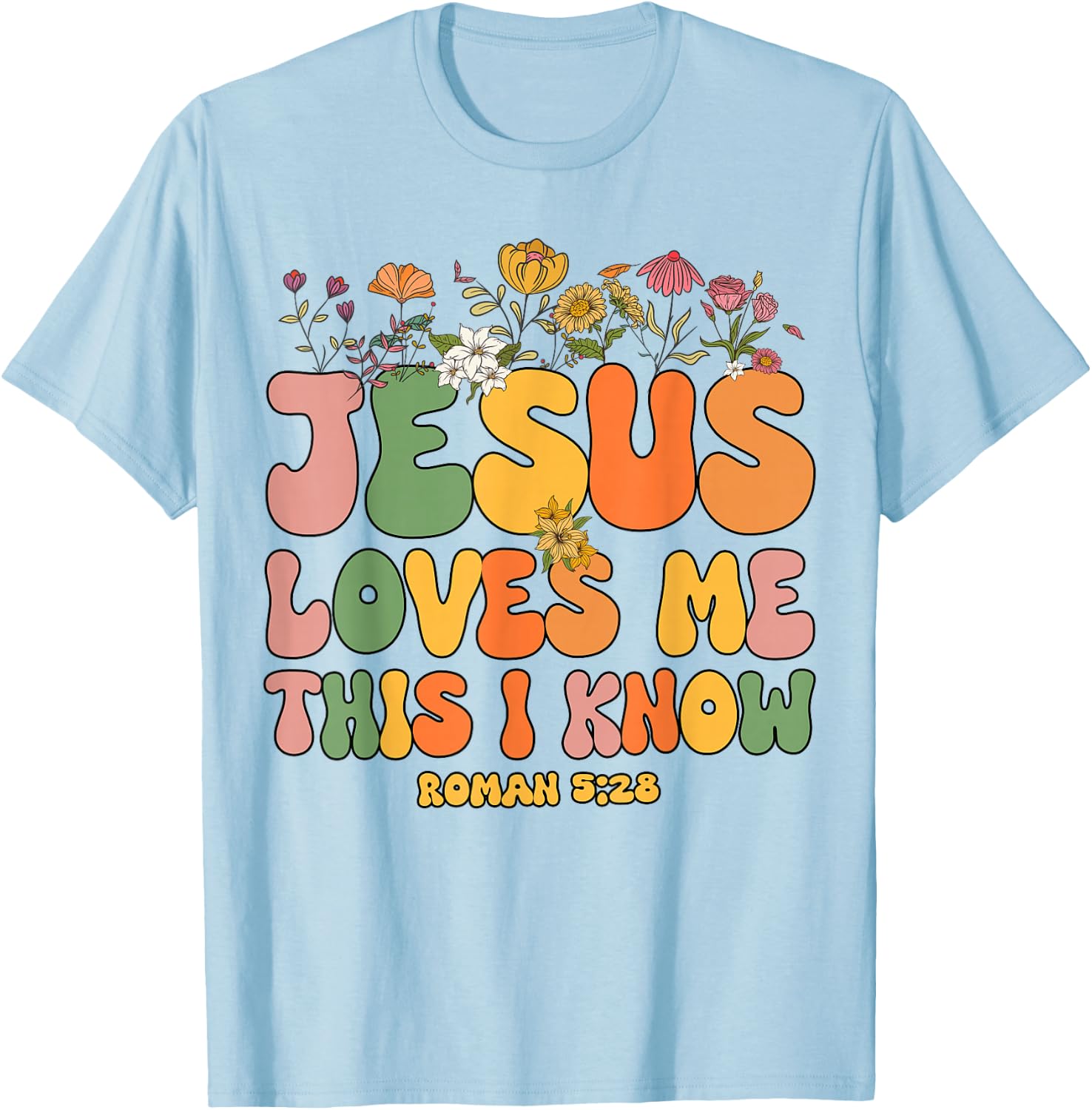 Toddler Jesus Love Me This I Know Women I You Love Christian T-Shirt - T-Shirt | Light Blue