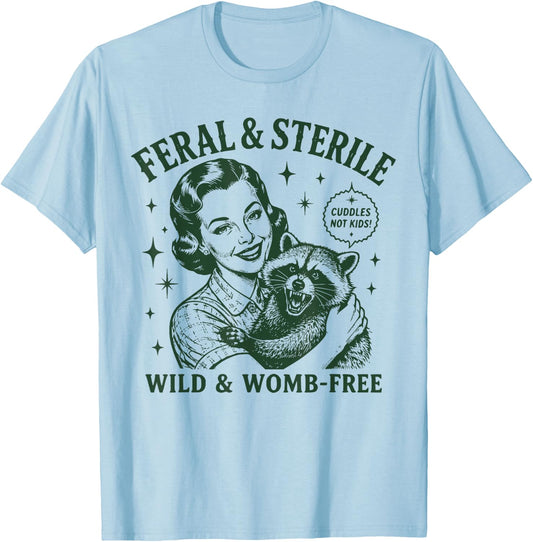 Feral and Sterile Raccoon Vintage Woman Funny Hysterectomy T-Shirt - T-Shirt | Light Blue