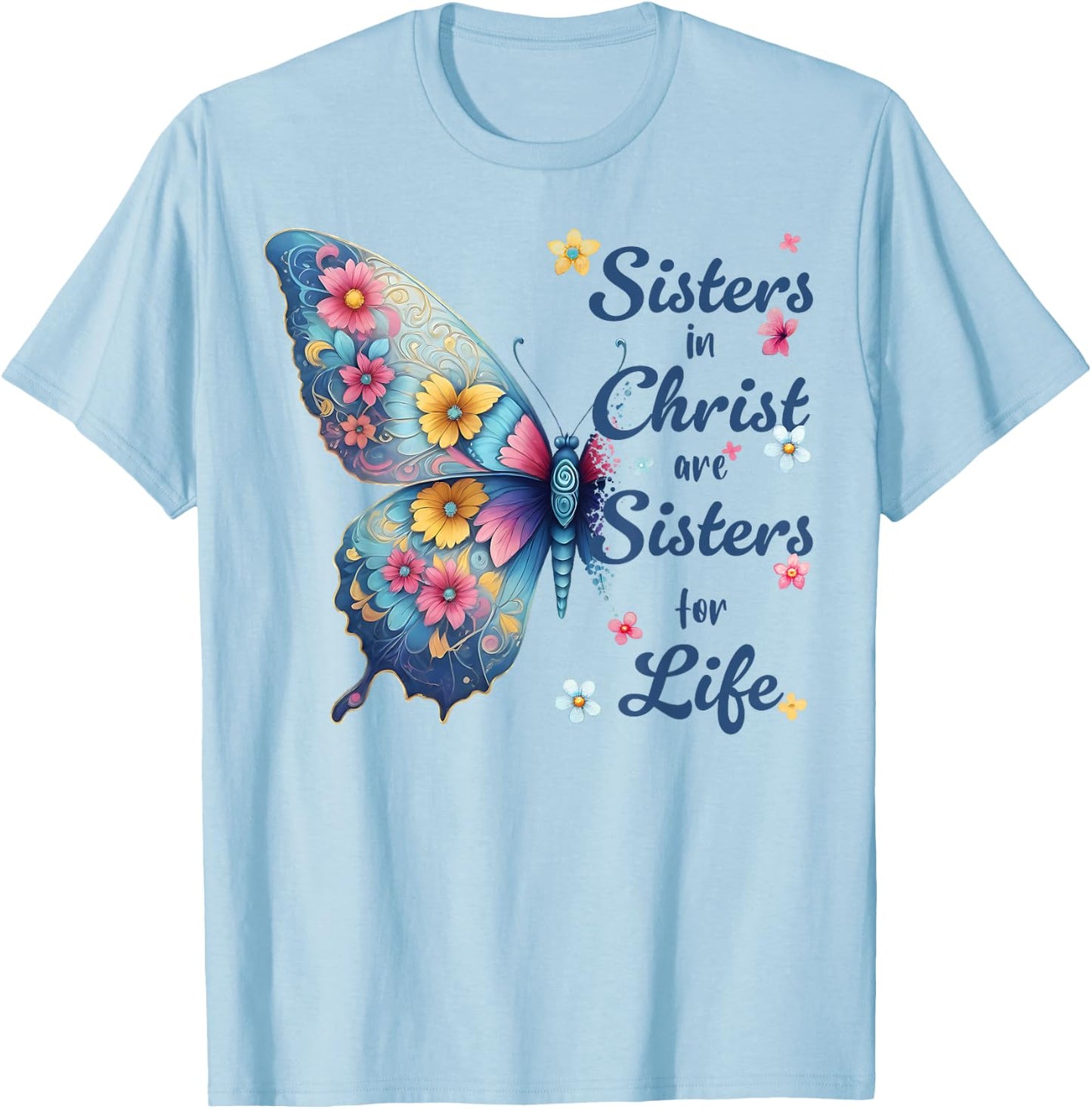 Sisters in Christ Pretty Butterfly Floral Christian T-Shirt - T-Shirt | Light Blue