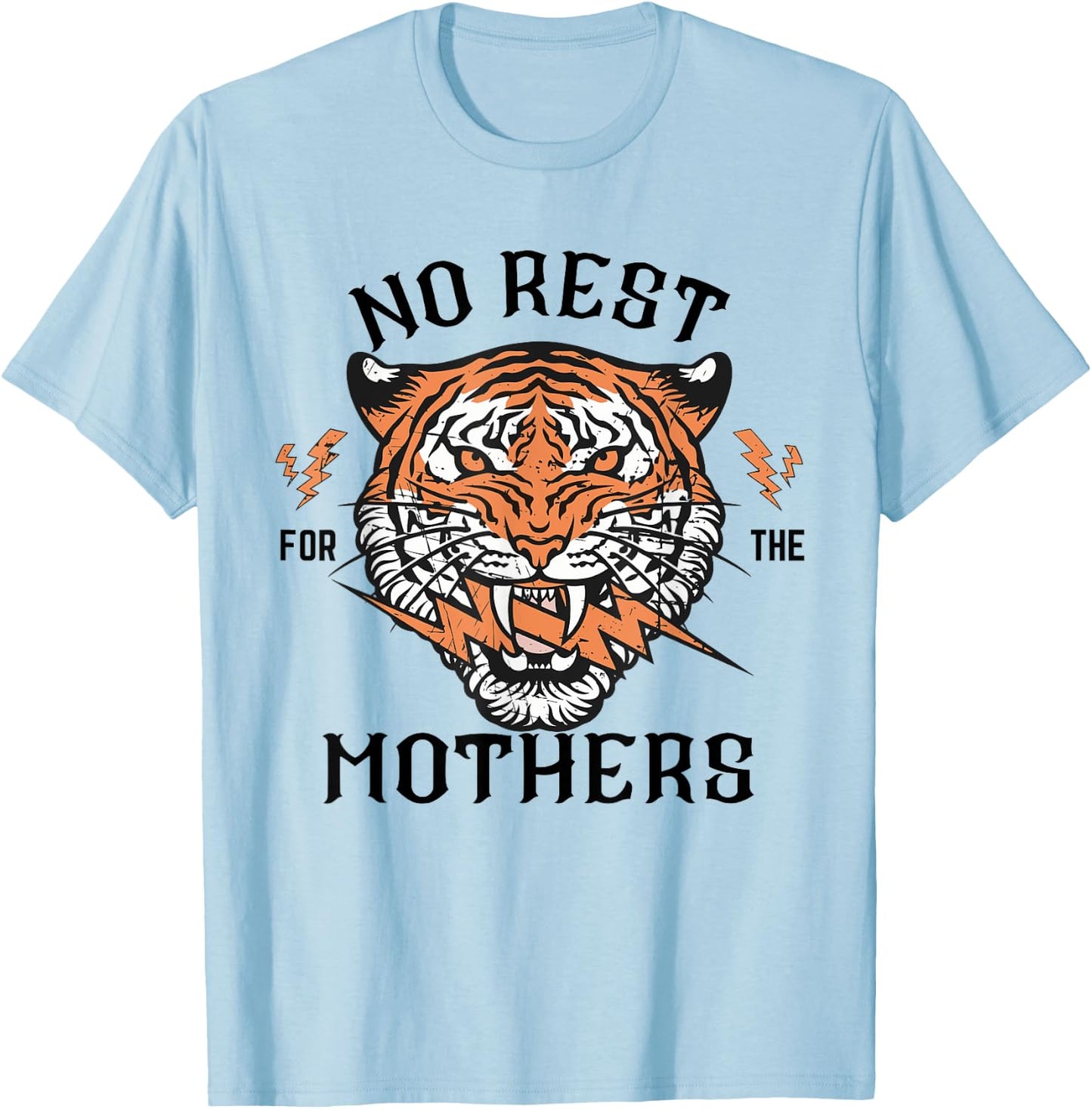 No Rest For The Mothers Retro Tiger Mom Life Mothers day T-Shirt - T-Shirt | Light Blue