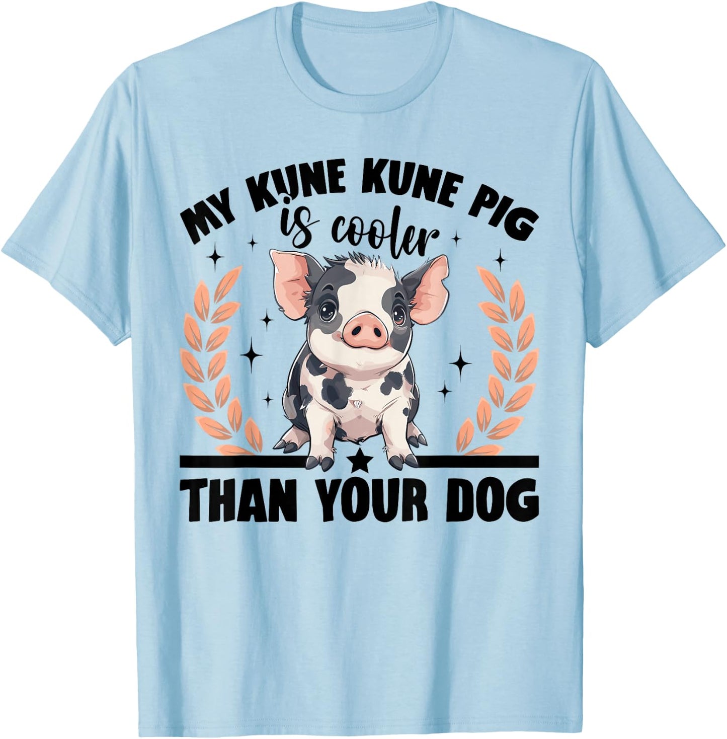Kune Kune Pig Owner Pig Breeder Supplies Kunekune Girl T-Shirt - T-Shirt | Light Blue