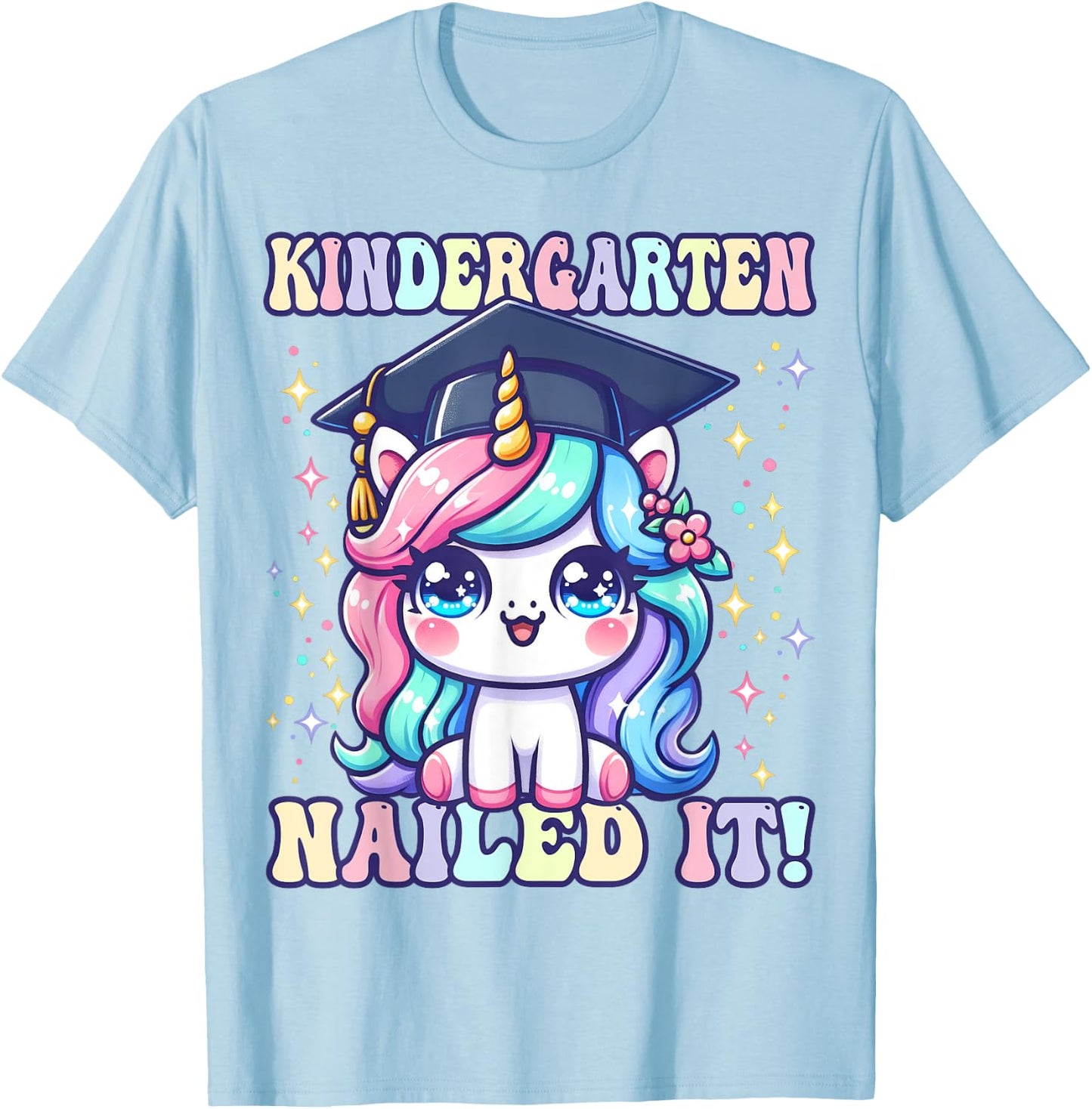 Graduation Kindergarten Unicorn Nailed It Girls Grad Magical T-Shirt - T-Shirt | Light Blue