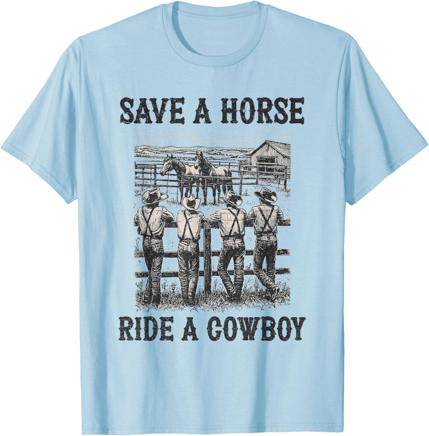 Save A Horse Ride A Cowboy Vintage Country Western T-Shirt - T-Shirt | Light Blue
