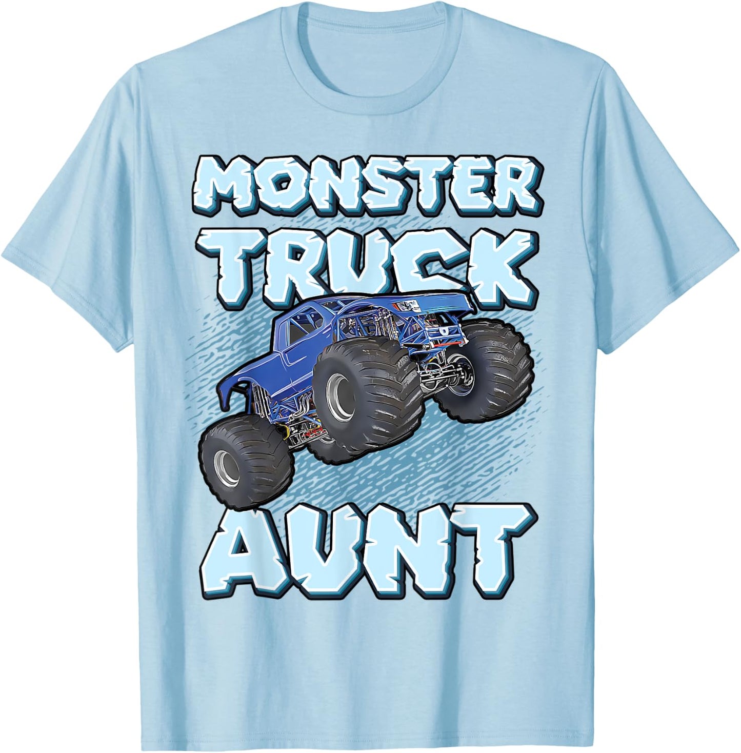 Monster Truck Aunt For Aunts Fun Cool Funny Monster Truck T-Shirt - T-Shirt | Light Blue
