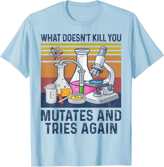 What Doesn't Kill You Mutates And Tries Again Lab Retro T-Shirt - T-Shirt | Light Blue