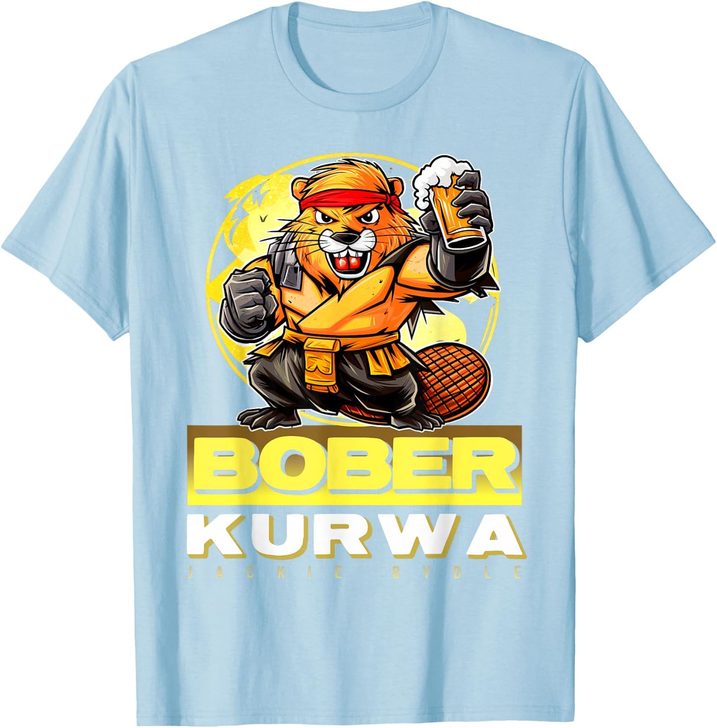 Funny Bober Bóbr Kurwa Polish Bober Kurwa Beer Bobr T-Shirt - T-Shirt | Light Blue