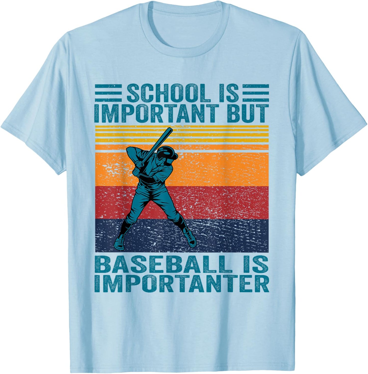 School Is Important But Baseball Is Important Baseball T-Shirt - T-Shirt | Light Blue