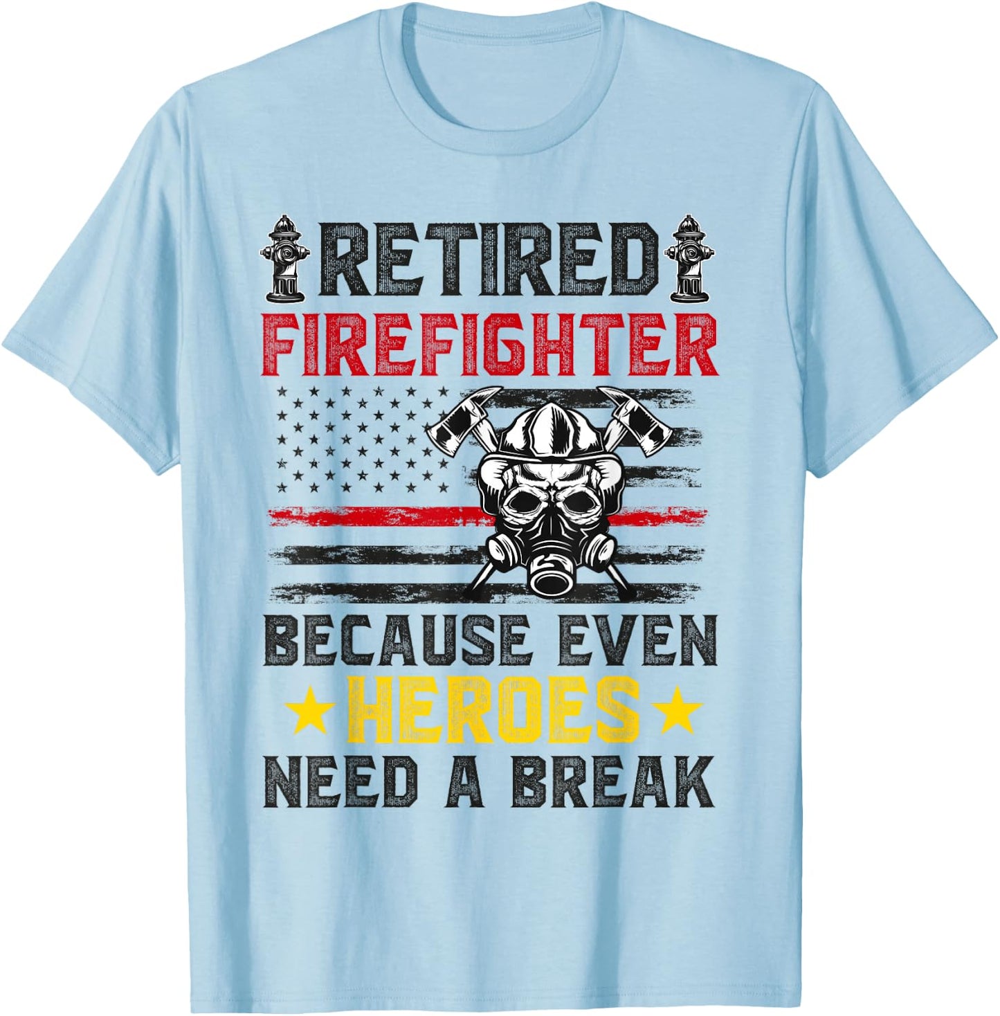 Retiring Firefighter for Retired Fireman Funny Retirement T-Shirt - T-Shirt | Light Blue