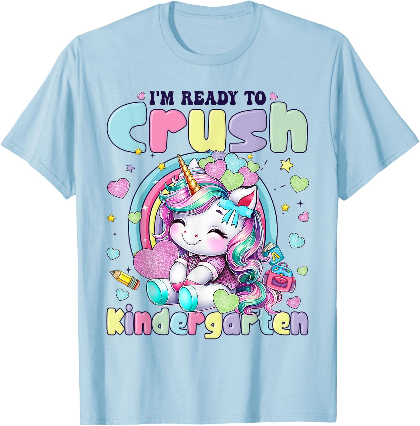 I'm Ready To Crush Kindergarten 2025 Cute Unicorn Girls T-Shirt - T-Shirt | Light Blue