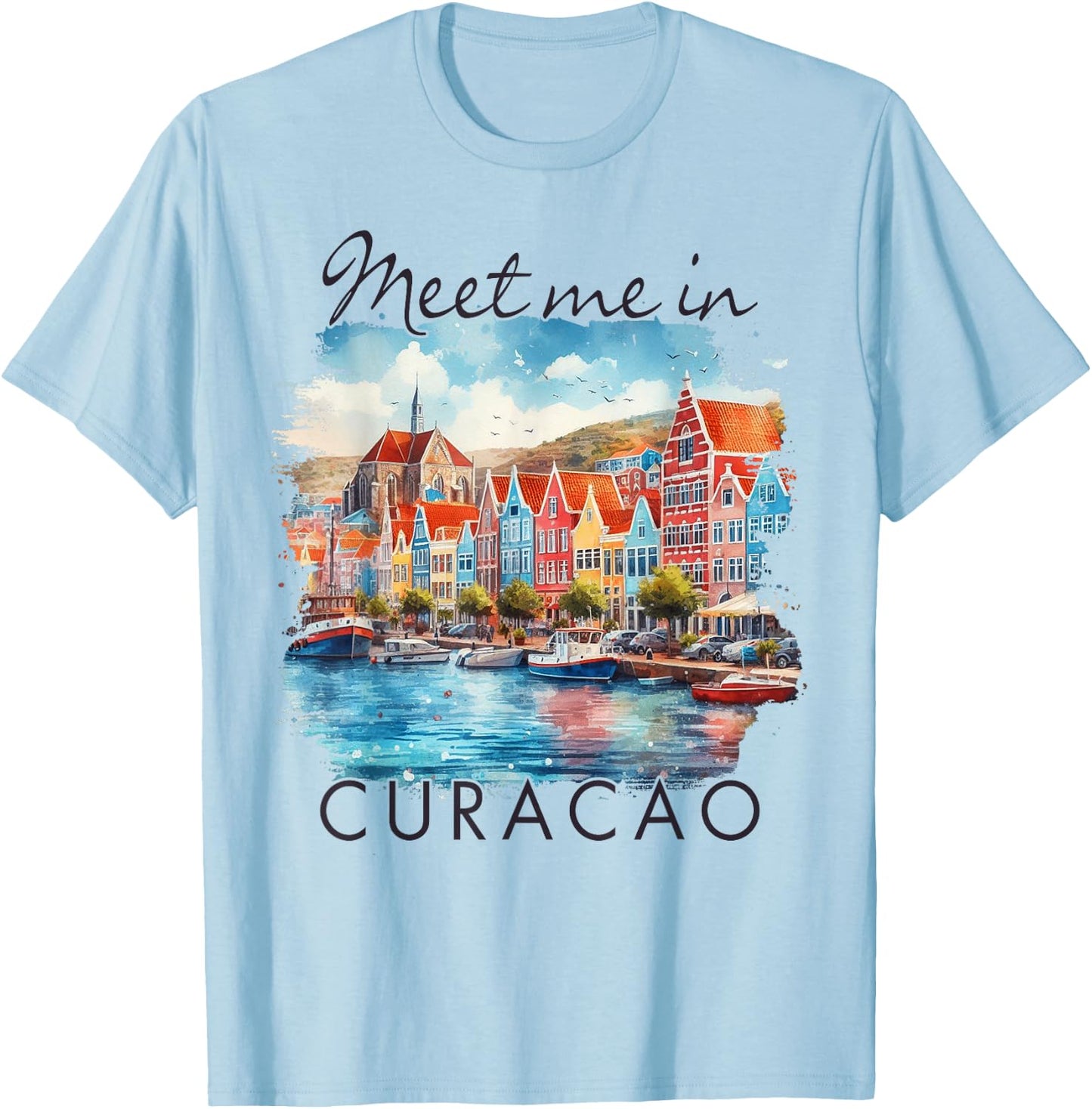 Curacao Caribbean Islands Travel Trip Meet Me in Curacao T-Shirt - T-Shirt | Light Blue