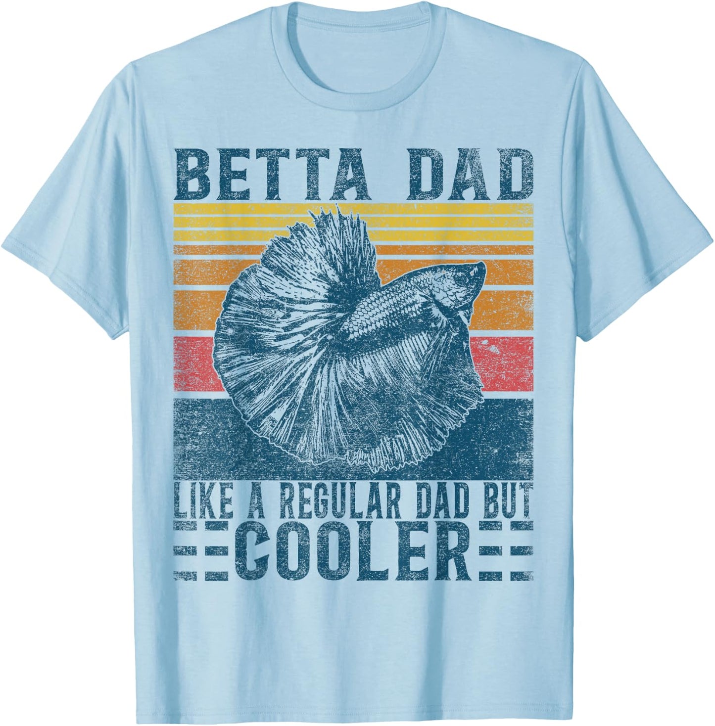 Siamese Fighting Fish Like Regular Dad But Cooler Betta Fish T-Shirt - T-Shirt | Light Blue