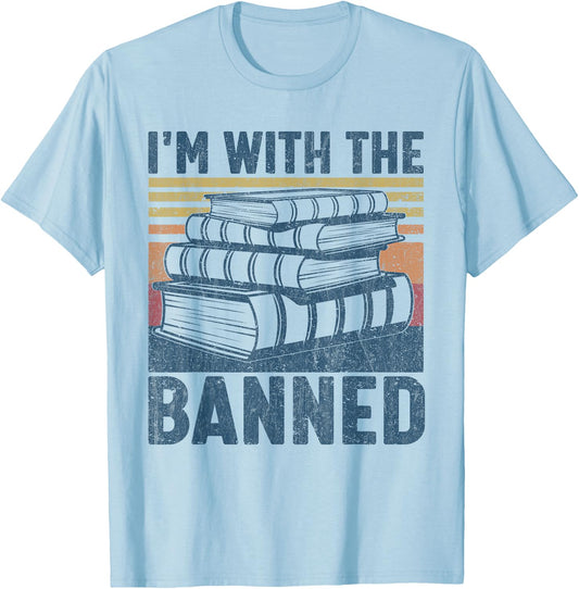 I'm with The Banned Funny Book Readers I Read Banned Books T-Shirt - T-Shirt | Light Blue