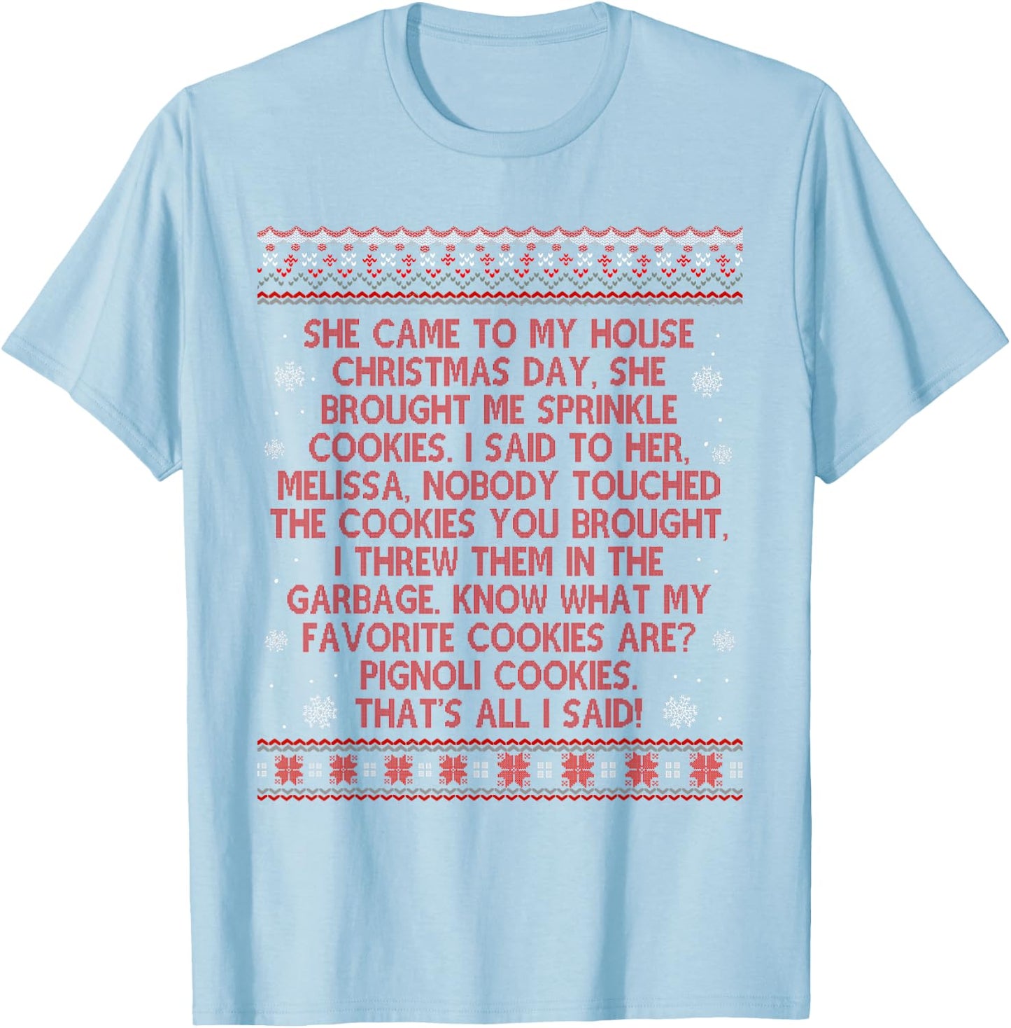 She Came To My House Christmas Day She Brought Me Sprinkle T-Shirt - T-Shirt | Light Blue