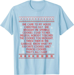 She Came To My House Christmas Day She Brought Me Sprinkle T-Shirt - T-Shirt | Light Blue