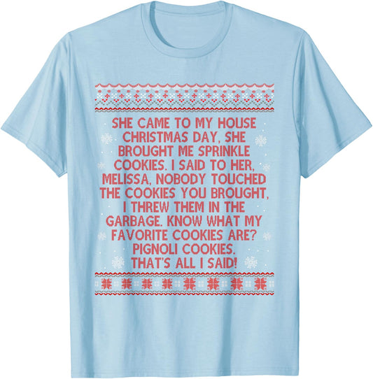 She Came To My House Christmas Day She Brought Me Sprinkle T-Shirt - T-Shirt | Light Blue