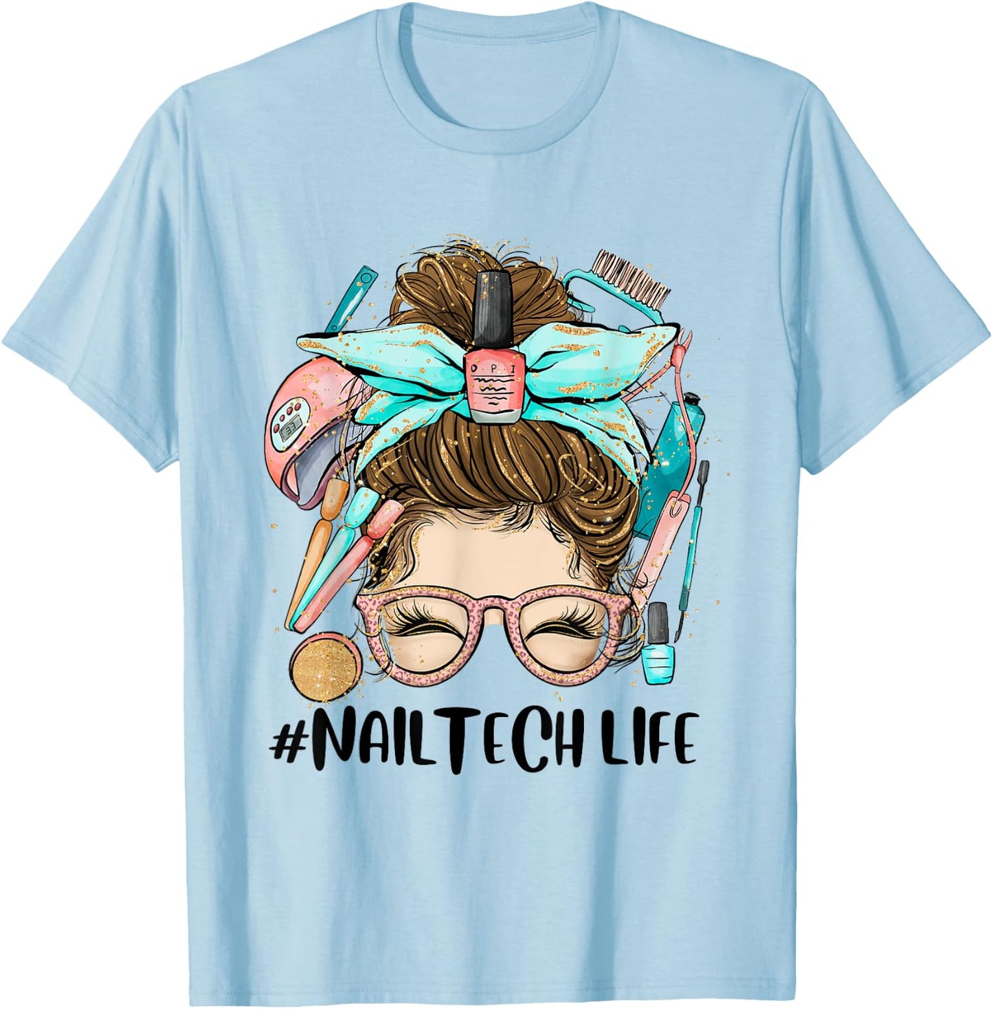 Manicurist Nail Tech Life Nail Hustler Artist Technician T-Shirt - T-Shirt | Light Blue