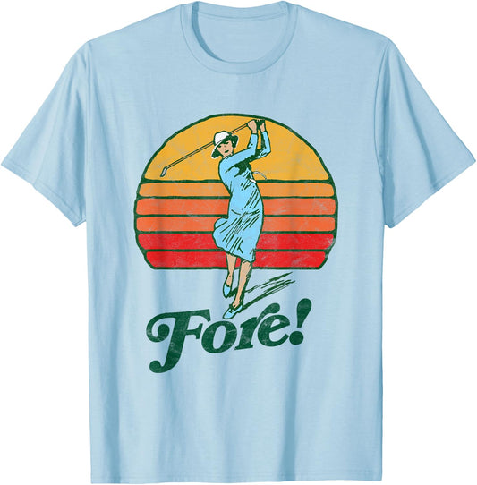 Fore! Vintage Female Golf Retro Funny Woman Golfer Graphic T-Shirt - T-Shirt | Light Blue