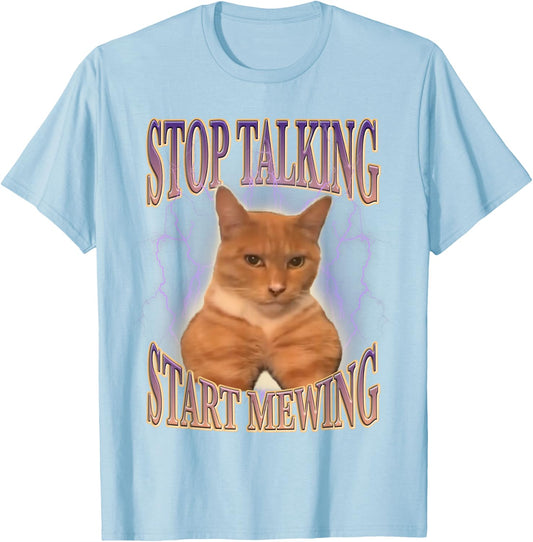 Stop Talking, Start Mewing Funny Cat Meme Men Women Kids T-Shirt - T-Shirt | Light Blue