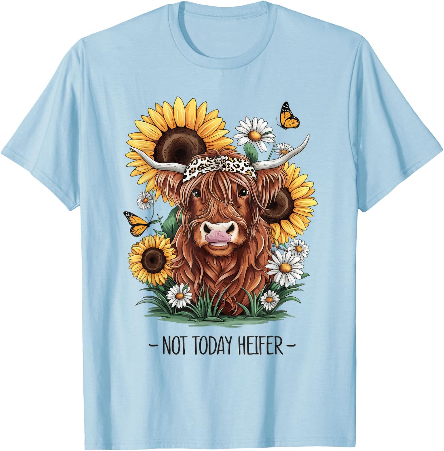 Not Today Heifer Shirt Funny Cow T-Shirt - T-Shirt | Light Blue