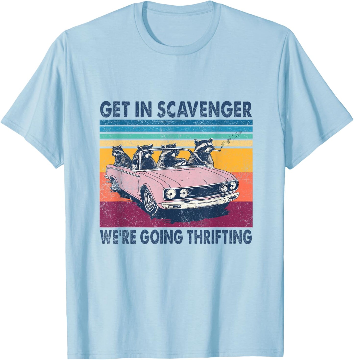 Get In Scavenger We're Going Thrifting Retro 70s T-Shirt - T-Shirt | Light Blue