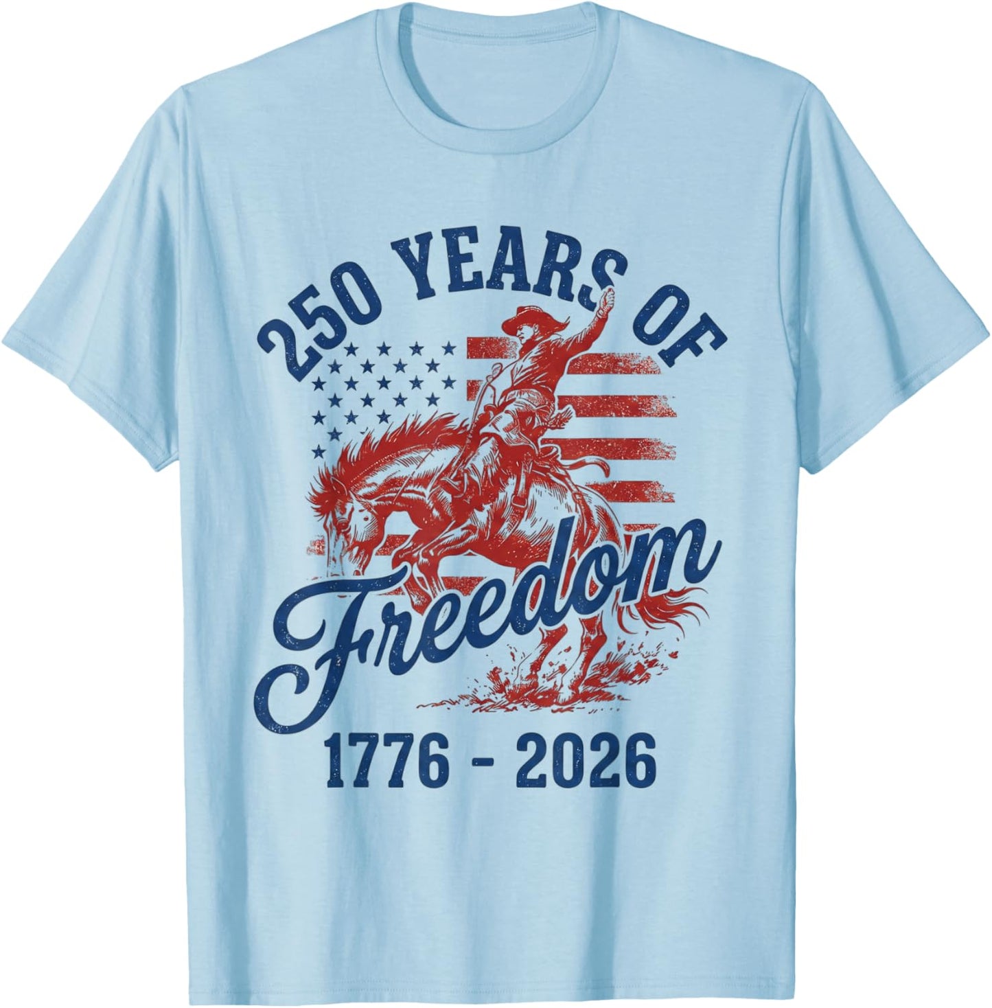 250 Years of Freedom Horse 1776-2026 Western Fourth of July T-Shirt - T-Shirt | Light Blue