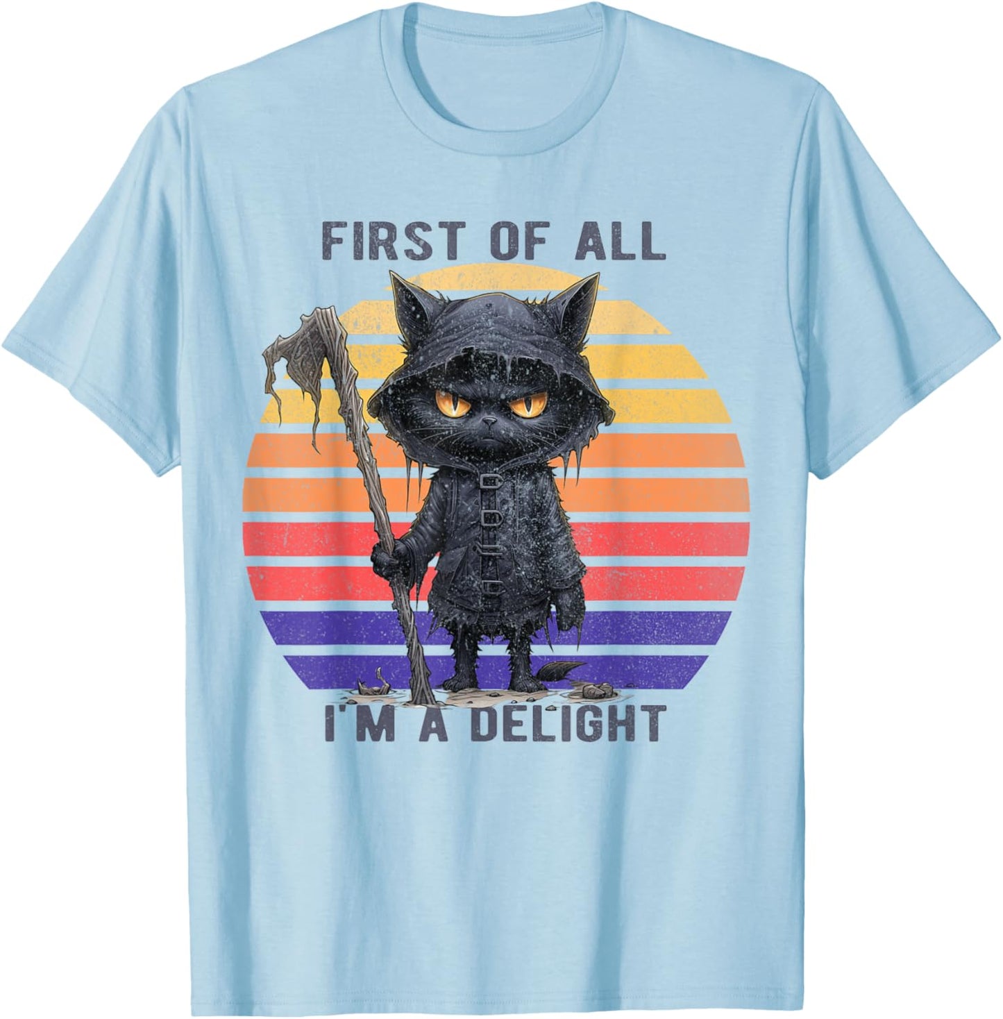 First Of All I'm A Delight Funny Scary Cat Men Women Kid T-Shirt - T-Shirt | Light Blue