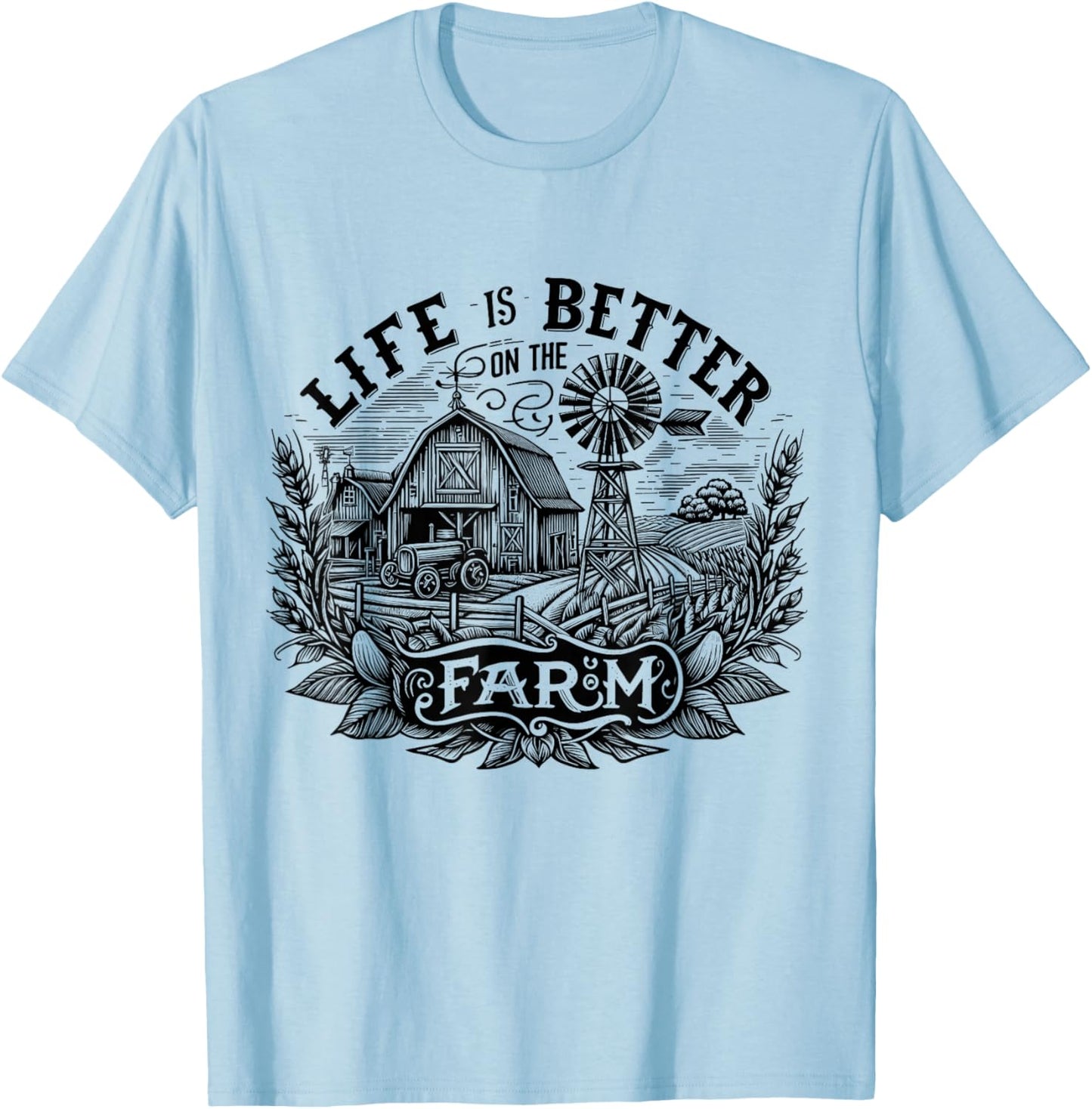 Funny Farming Life is Better On The Farm Farm Lover T-Shirt - T-Shirt | Light Blue