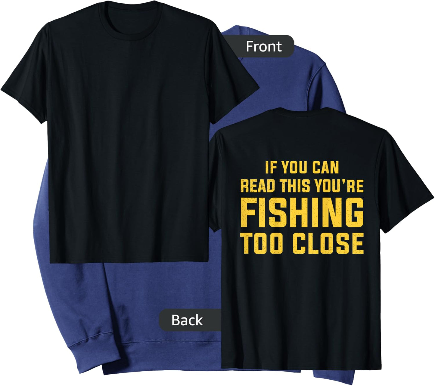 On Back If You Can Read This You're Fishing Too Close Funny Sweatshirt - Sweatshirt | Navy