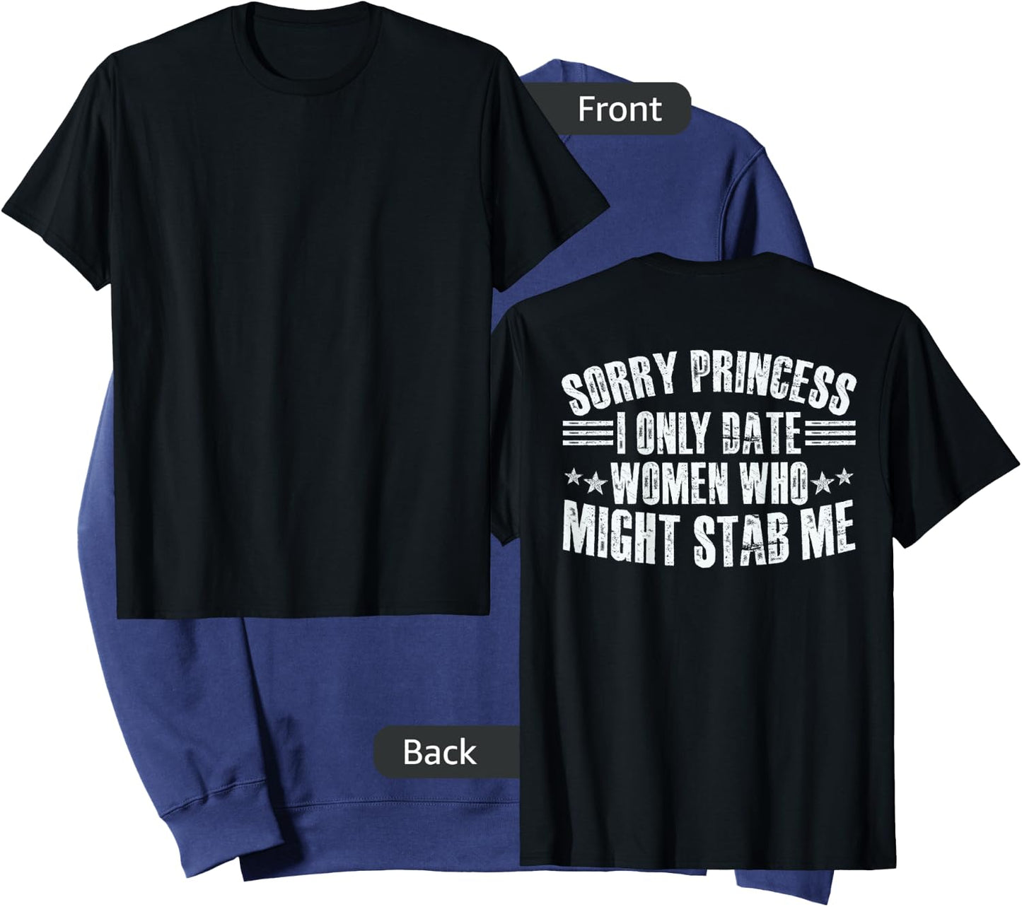 Sorry Princess I Only Date Women Who Might Stab Me Sweatshirt - Sweatshirt | Navy